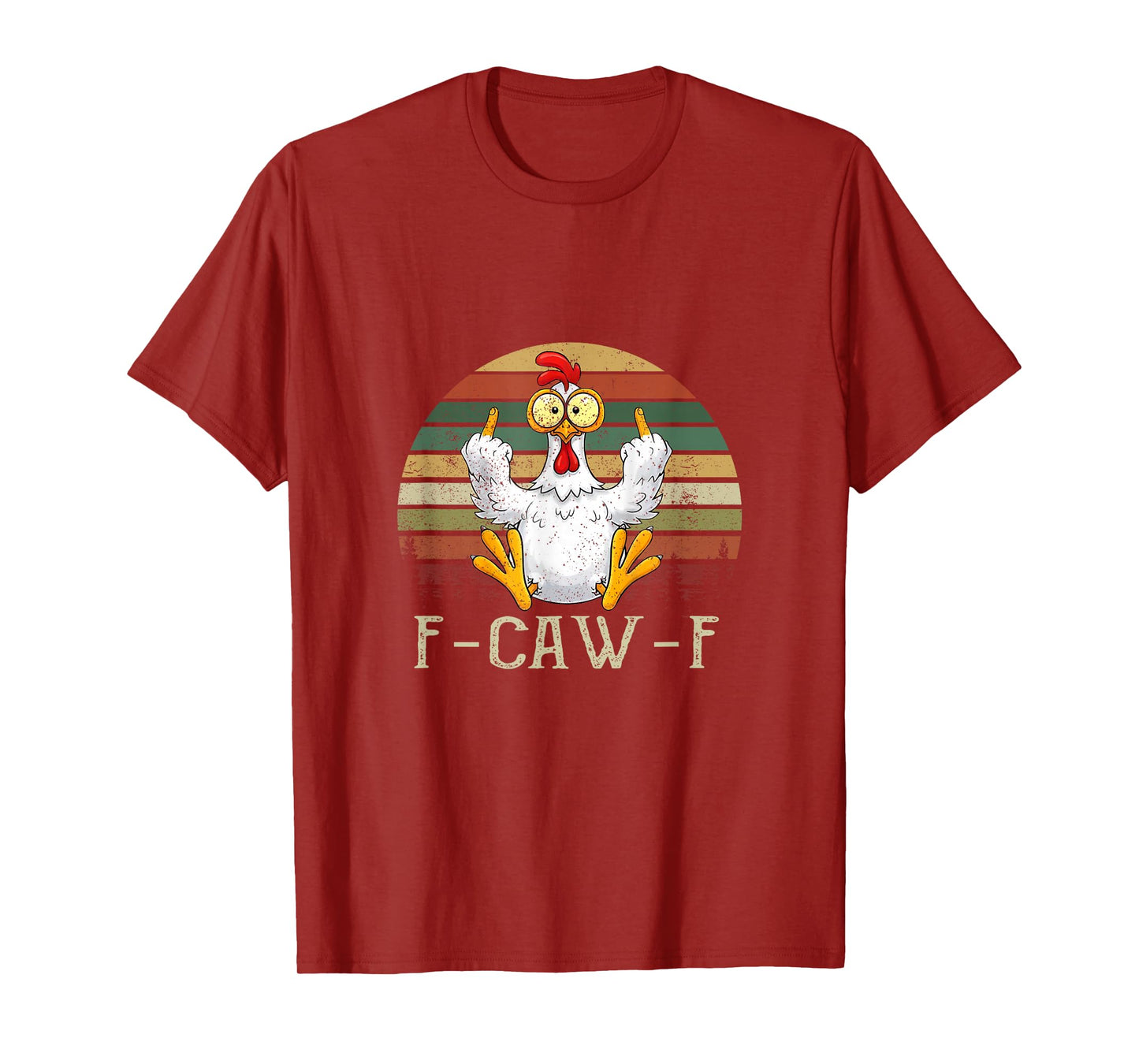 F-Caw-F Funny Chicken Sarcastic Rooster Flipping The Bird T-Shirt