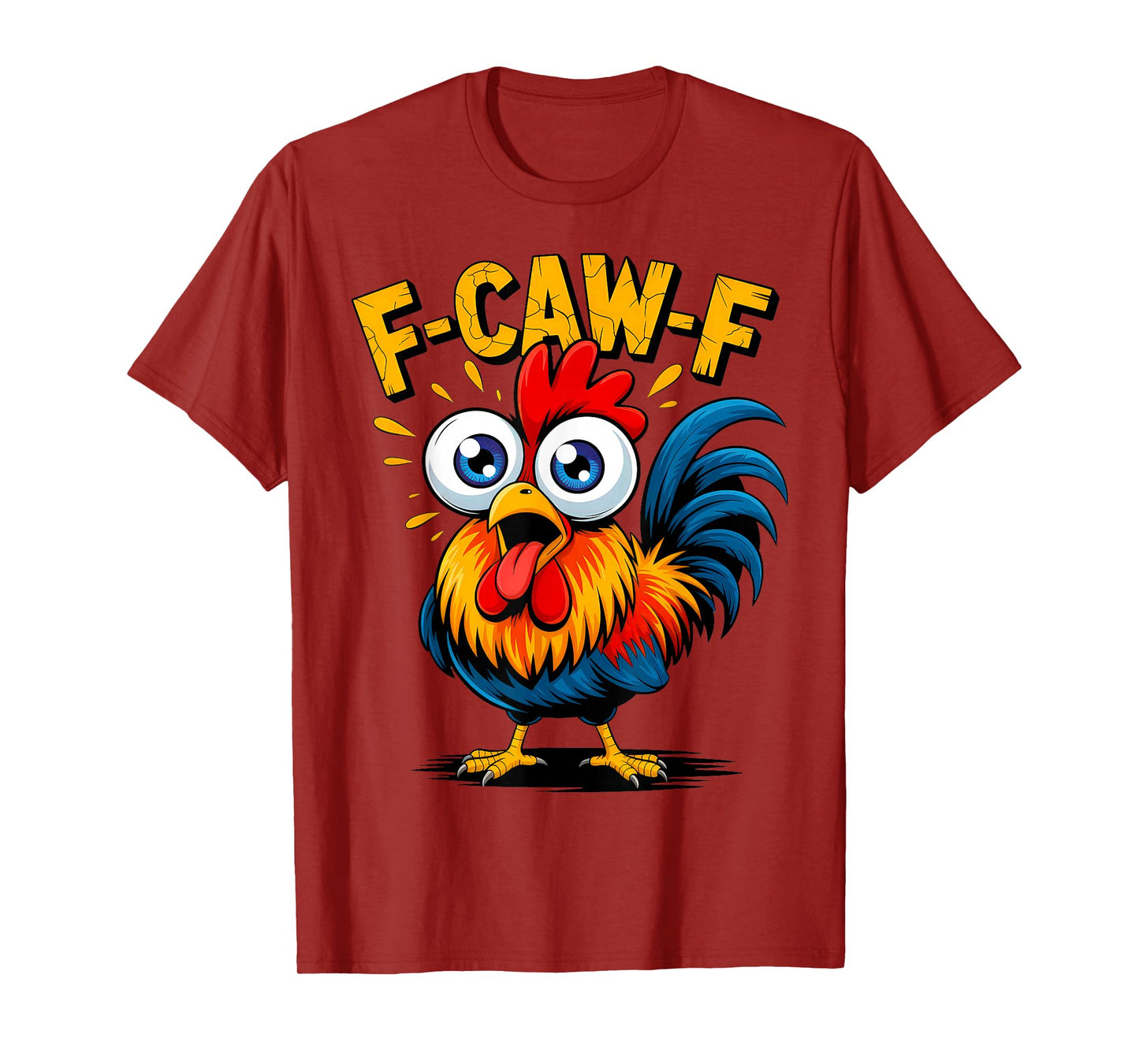 F-Caw-F Chicken Lover FCAWF Rooster Funny Meme Quote Humor T-Shirt