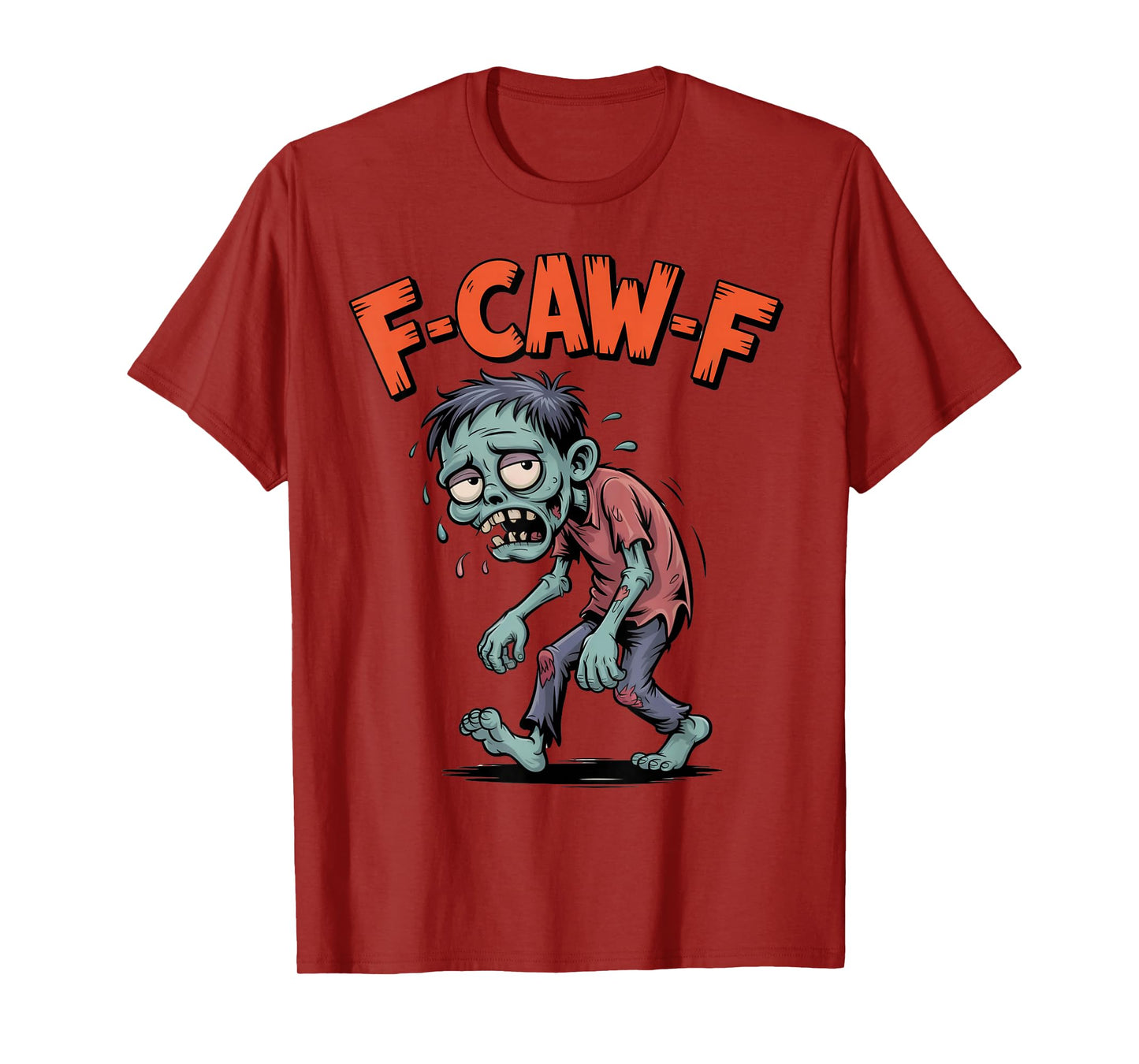 F-CAW-F Cartoon Zombie Humor Creepy Halloween Design T-Shirt