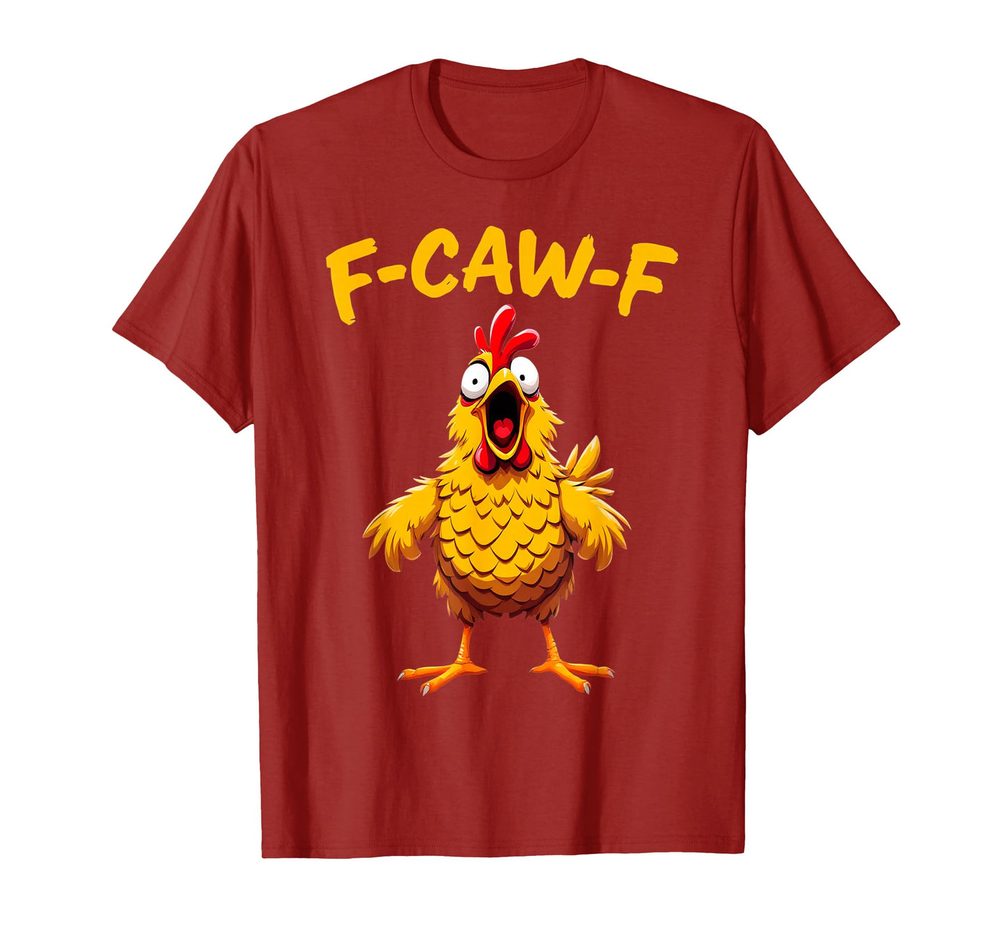 Funny F-Caw-F Chicken Rooster FCAWF Chicken T-Shirt