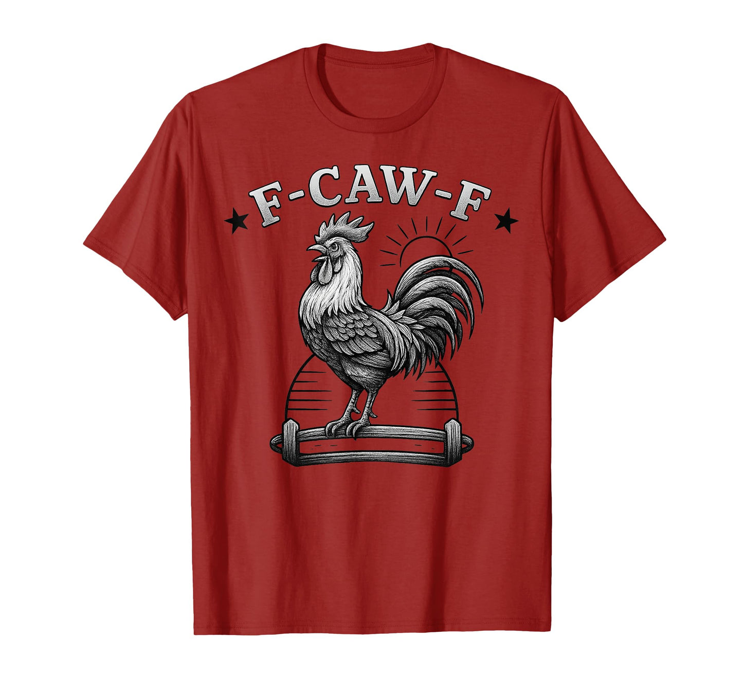 Quote Rooster Meme Gifts for Men Women Kid F-Caw-F Chicken T-Shirt