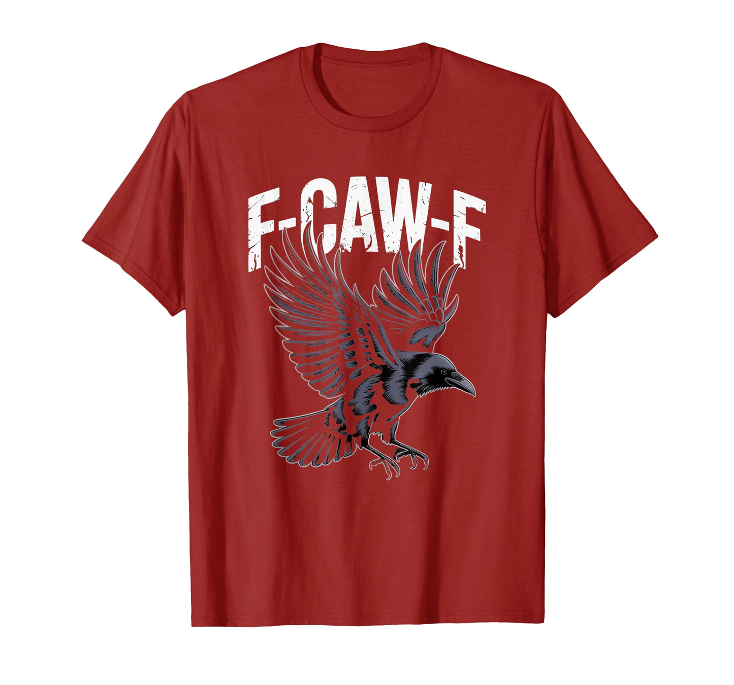 Sarcastic F-Caw-F Gothic Design Gag Gift T-Shirt