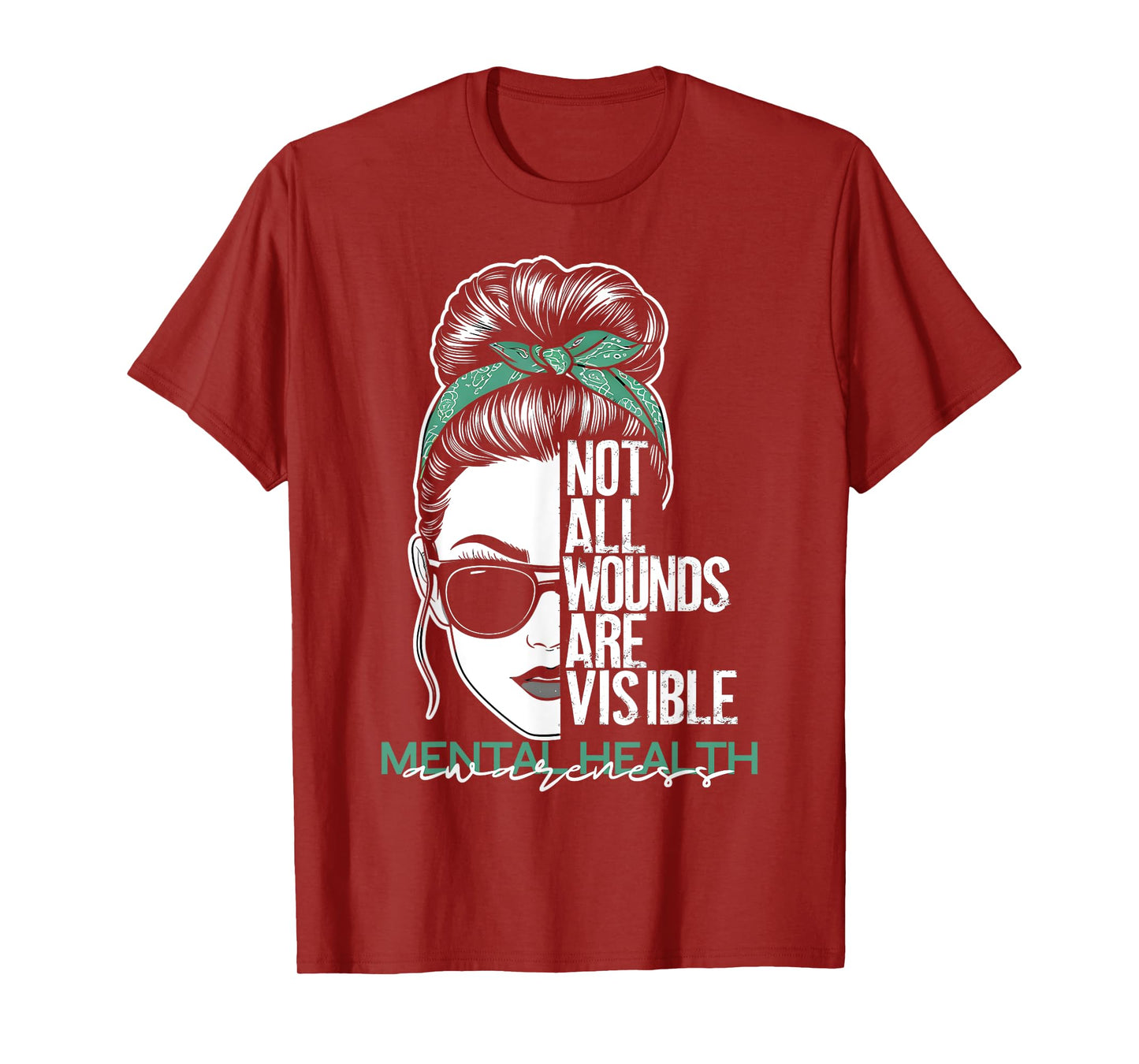 Not All Wounds Are Visible Messy Bun Mental Health Awareness T-Shirt