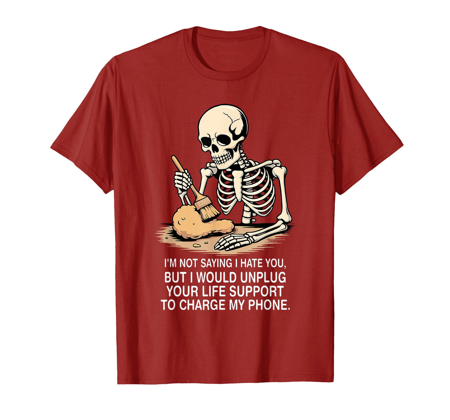 Skeleton I'm Not Saying I Hate You But I Would Unplug T-Shirt