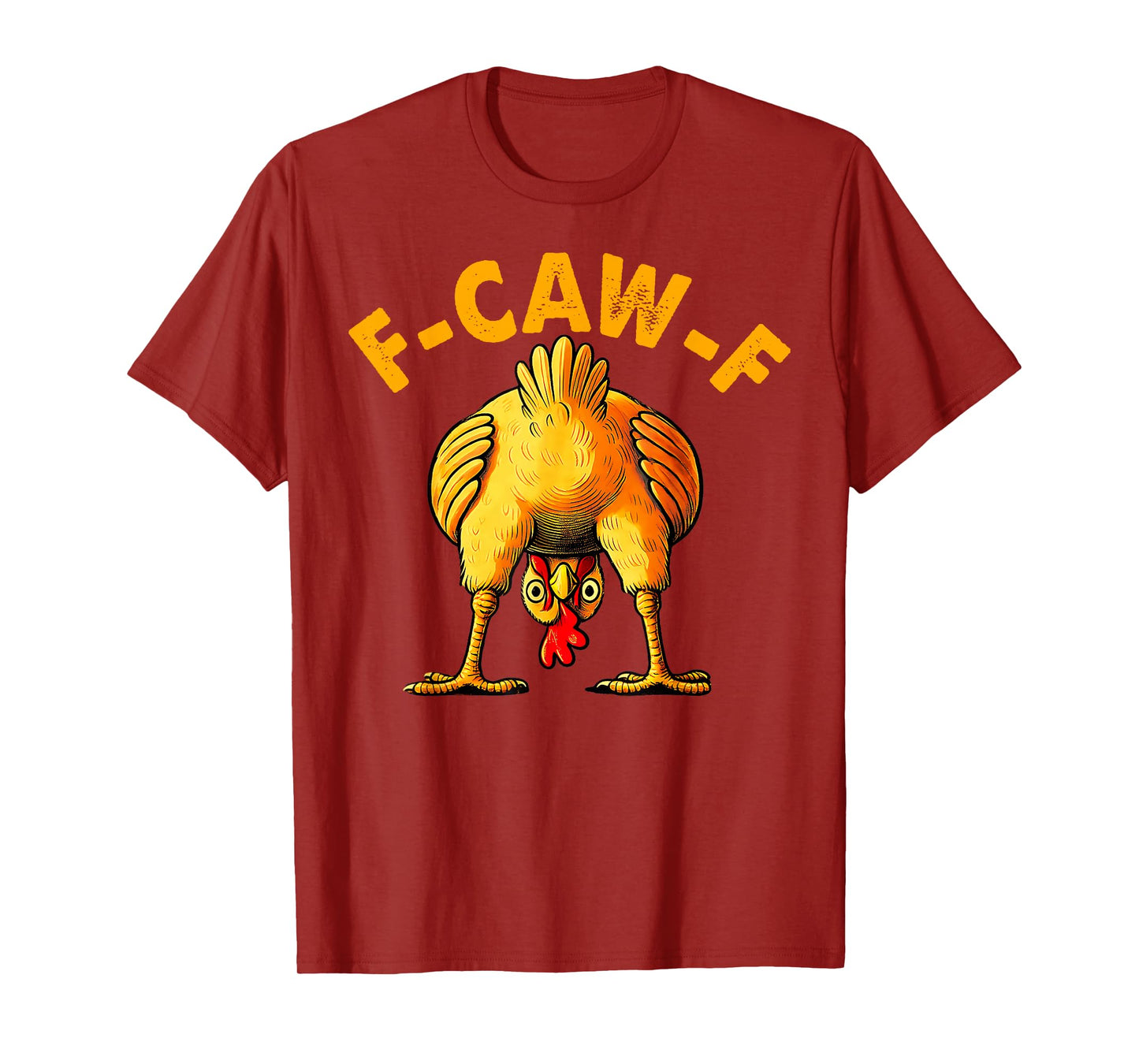 F-Caw-F Chicken Funny Chicken Meme Adult Humor F-Caw-F T-Shirt