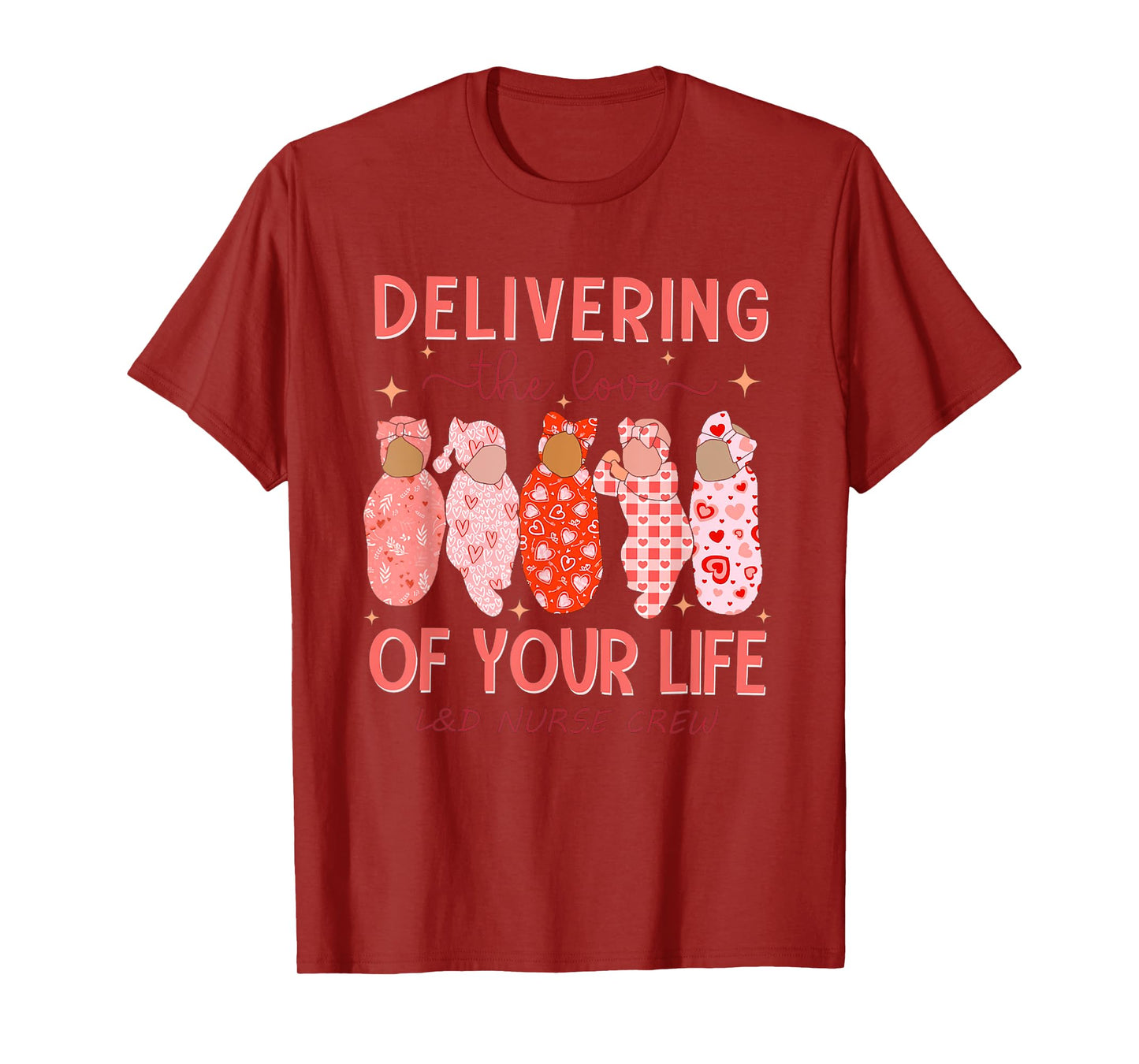 Delivering The Love Of Your Life Valentine's Day L&D Nurse T-Shirt