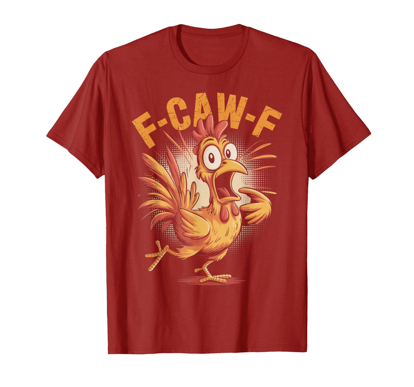 F-CAW-F Funny Chicken Quote Rooster Meme T-Shirt