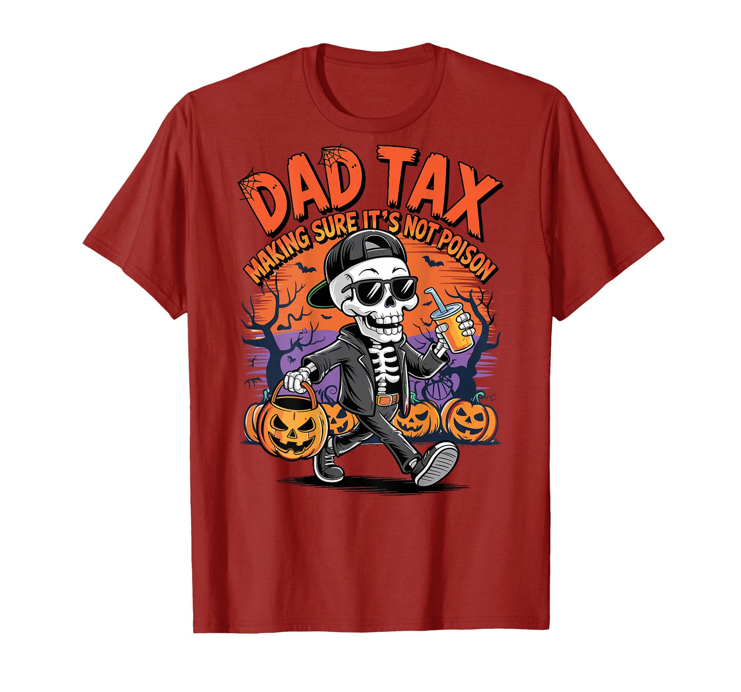 Dad Tax Skeleton Halloween Making Sure Not Poison Funny Dad T-Shirt