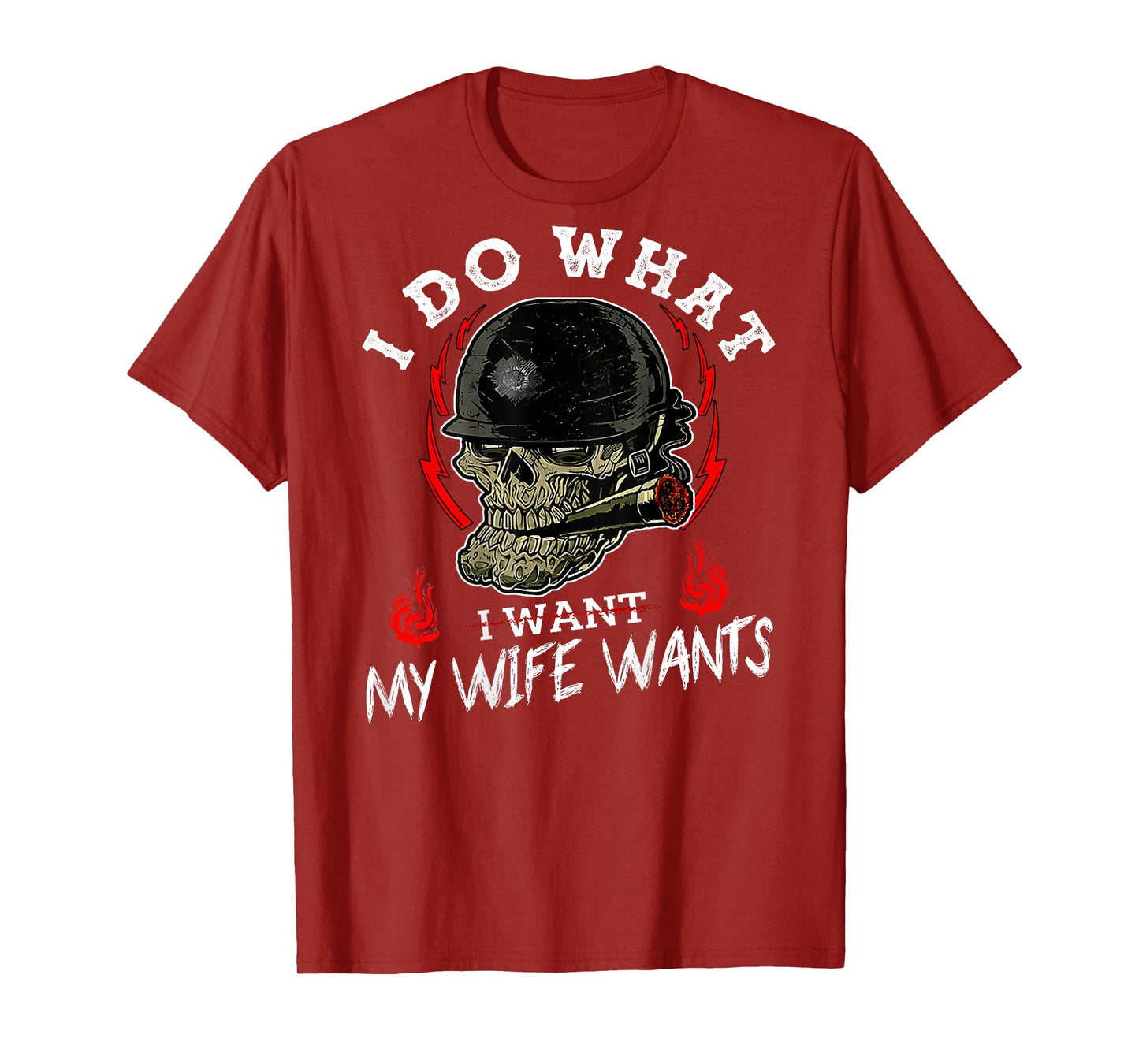 I Do What My Wife's Want Skull Husband Military (On Back) T-Shirt