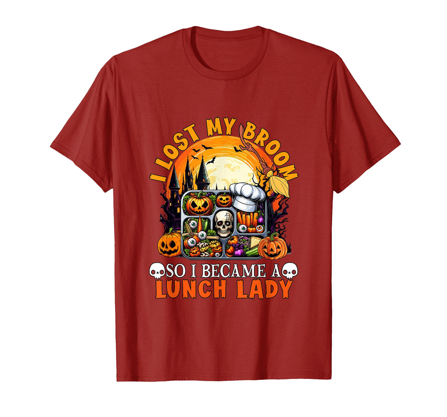 Lost Broom So I Became A Lunch Lady Halloween Witch Lover T-Shirt