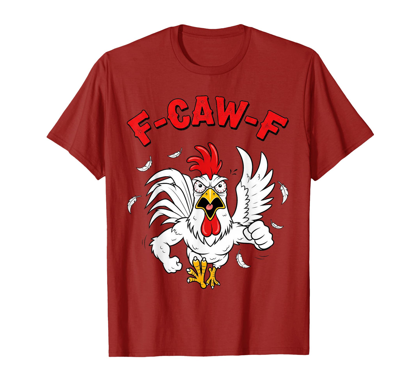F-Caw-F Mad Angry Chicken Humor fcawf Quote Rooster Meme Fun T-Shirt