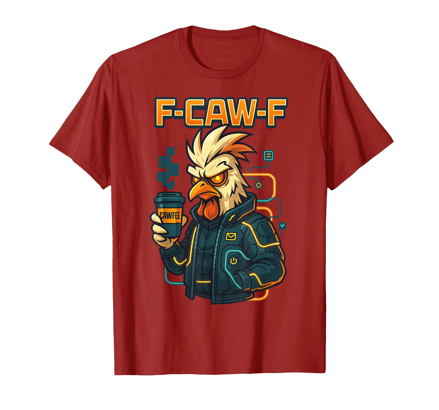 F-CAW-F Chicken Coffee Funny FCAWF Sarcasm Irony F-CAW-F T-Shirt