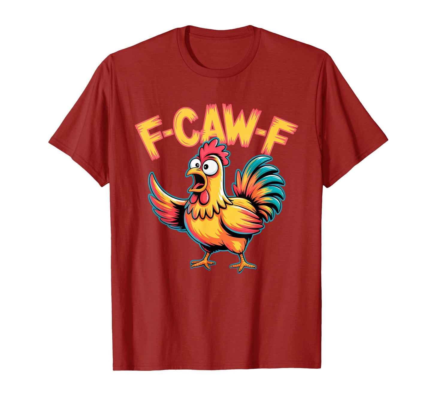 F-Caw-F Chicken Cute Funny FCAWF Rooster Graphic Farm T-Shirt
