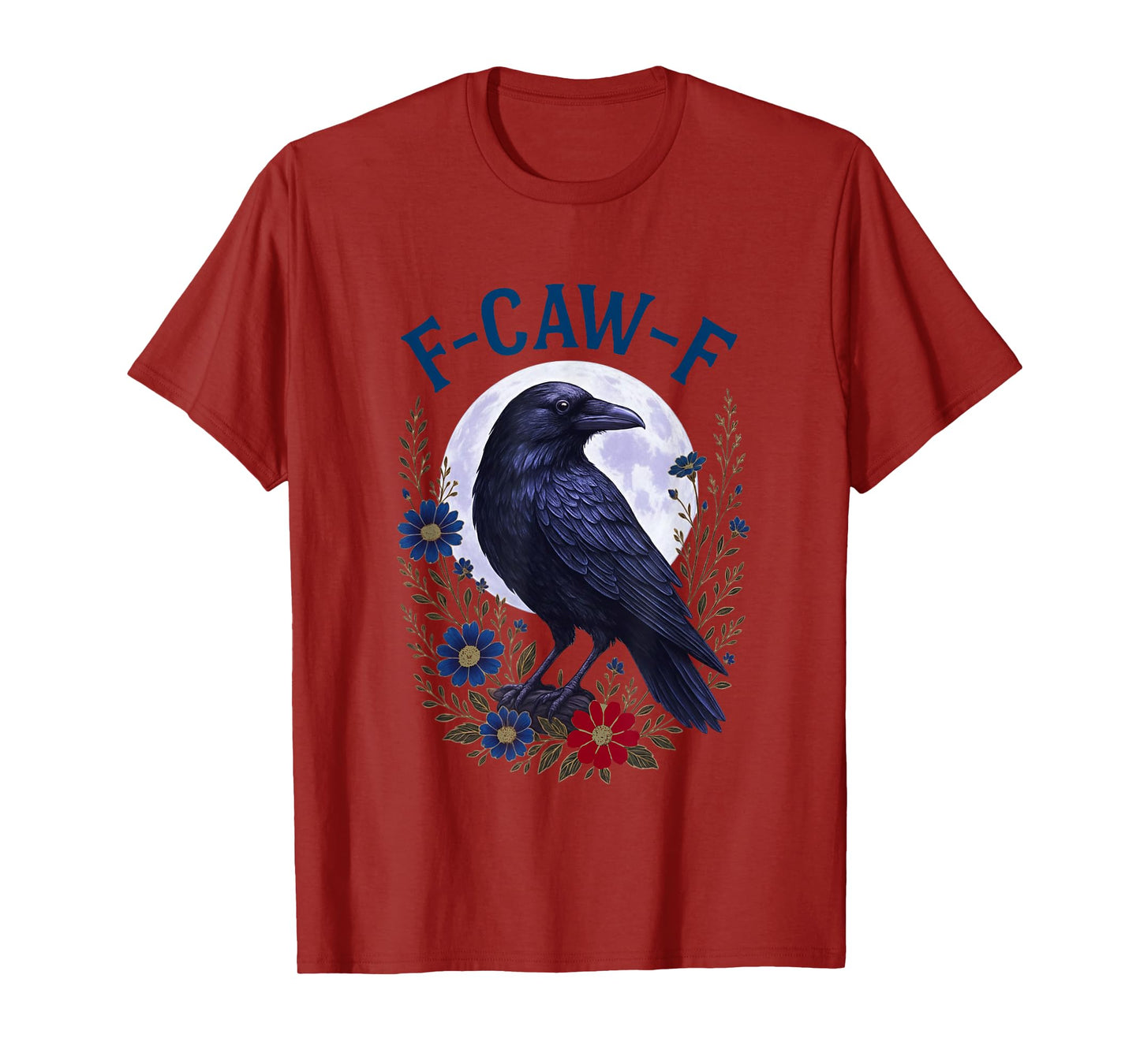 Funny F Caw F Raven Bird Graphic Sarcastic Humor Saying T-Shirt