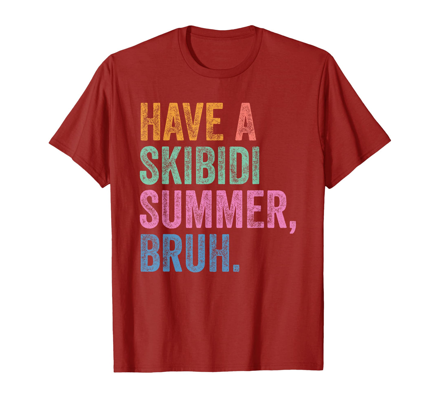 End Of The Year Teacher Last Day Have A Skibidi Summer Bruh T-Shirt