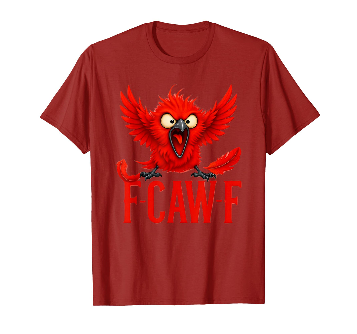 Funny Angry Red Bird F-CAW-F Design Sarcastic Humor Parody T-Shirt