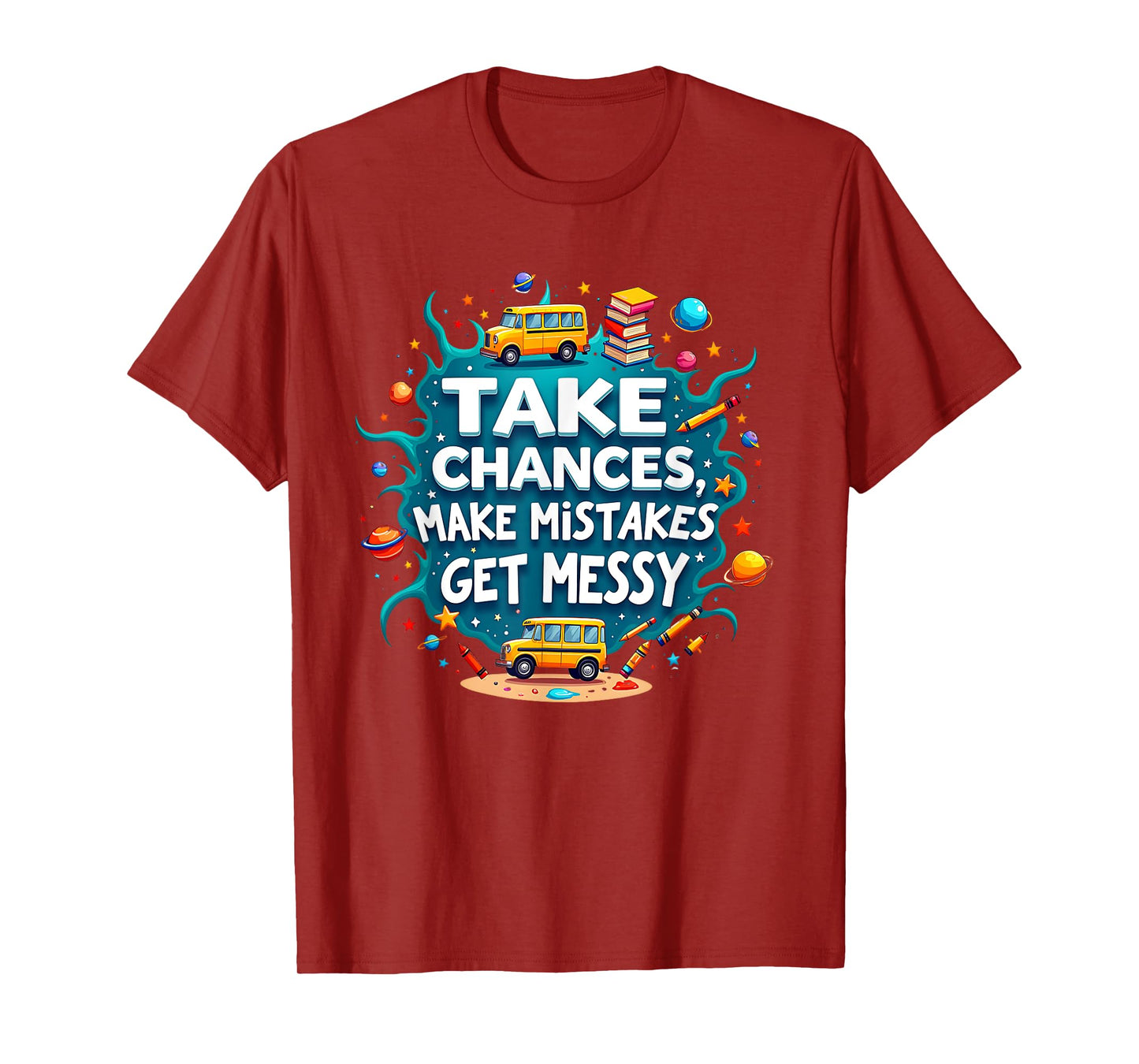 Take Chances Make Mistakes Get Messy Vibes T-Shirt