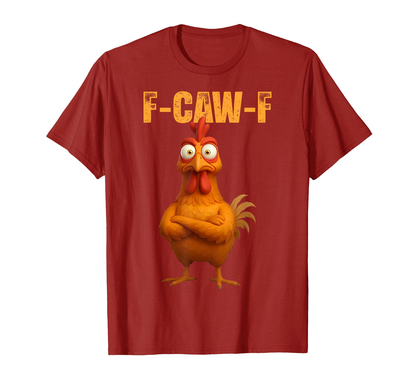 Funny F-Caw-F Chicken FCAWF Chicken T-Shirt