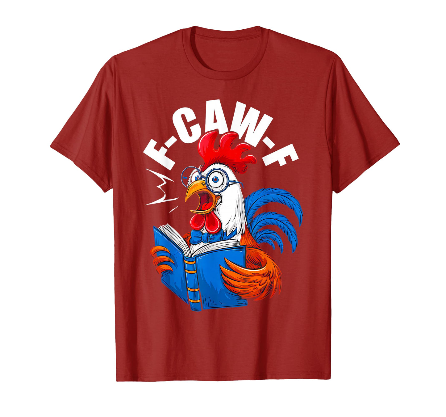 Funny Bookworm Chicken F-CAW-F Rooster Farm Reading Humor T-Shirt