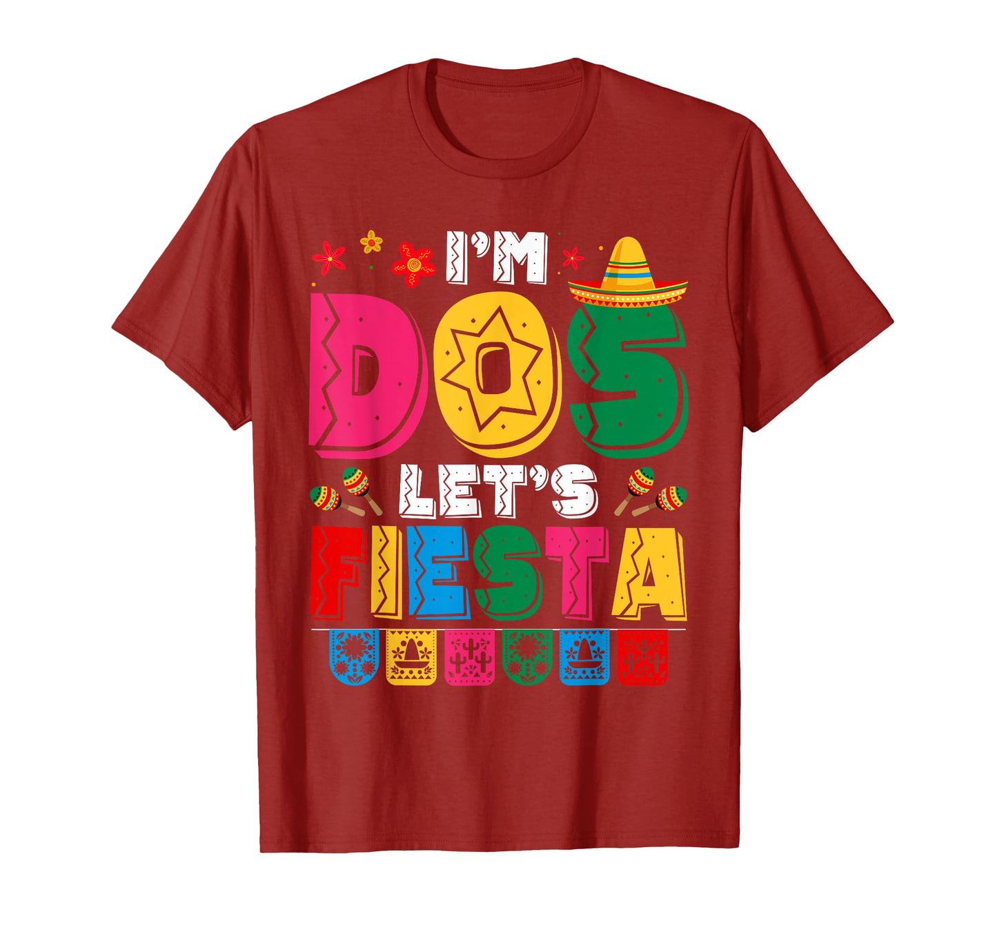 I'm Dos Let's Fiesta Sombrero 2 Years Old 2nd Birthday Kids T-Shirt