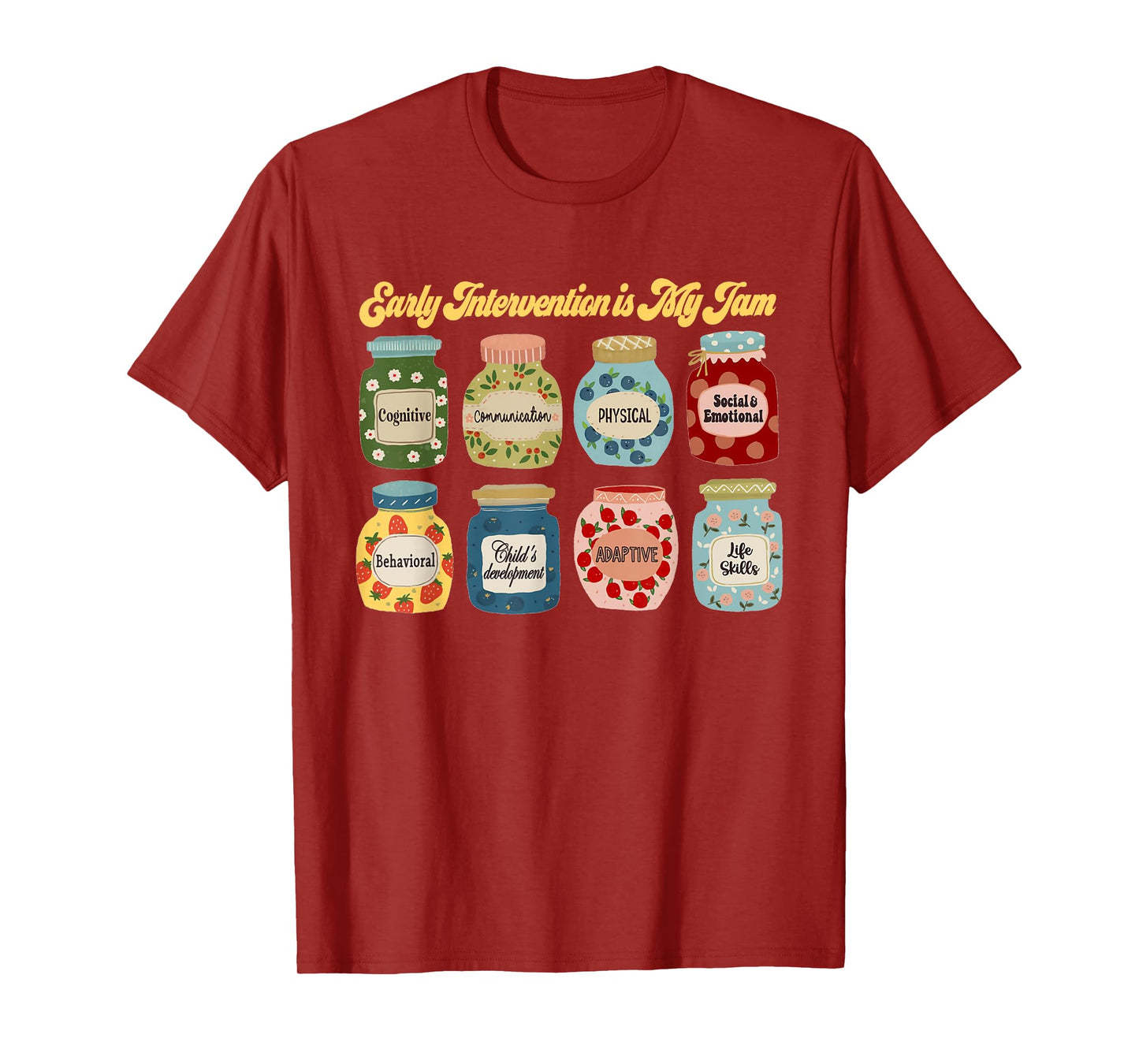 Early Intervention Is My Jam Early Intervention Teacher T-Shirt