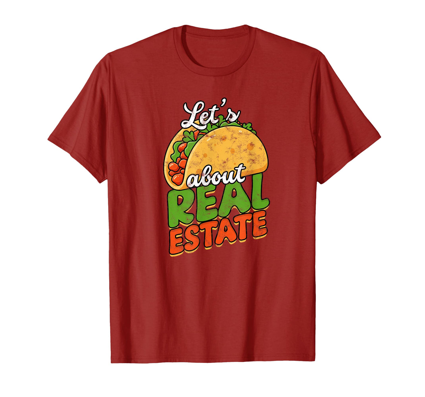 Lets Taco About Real Estate T-Shirt