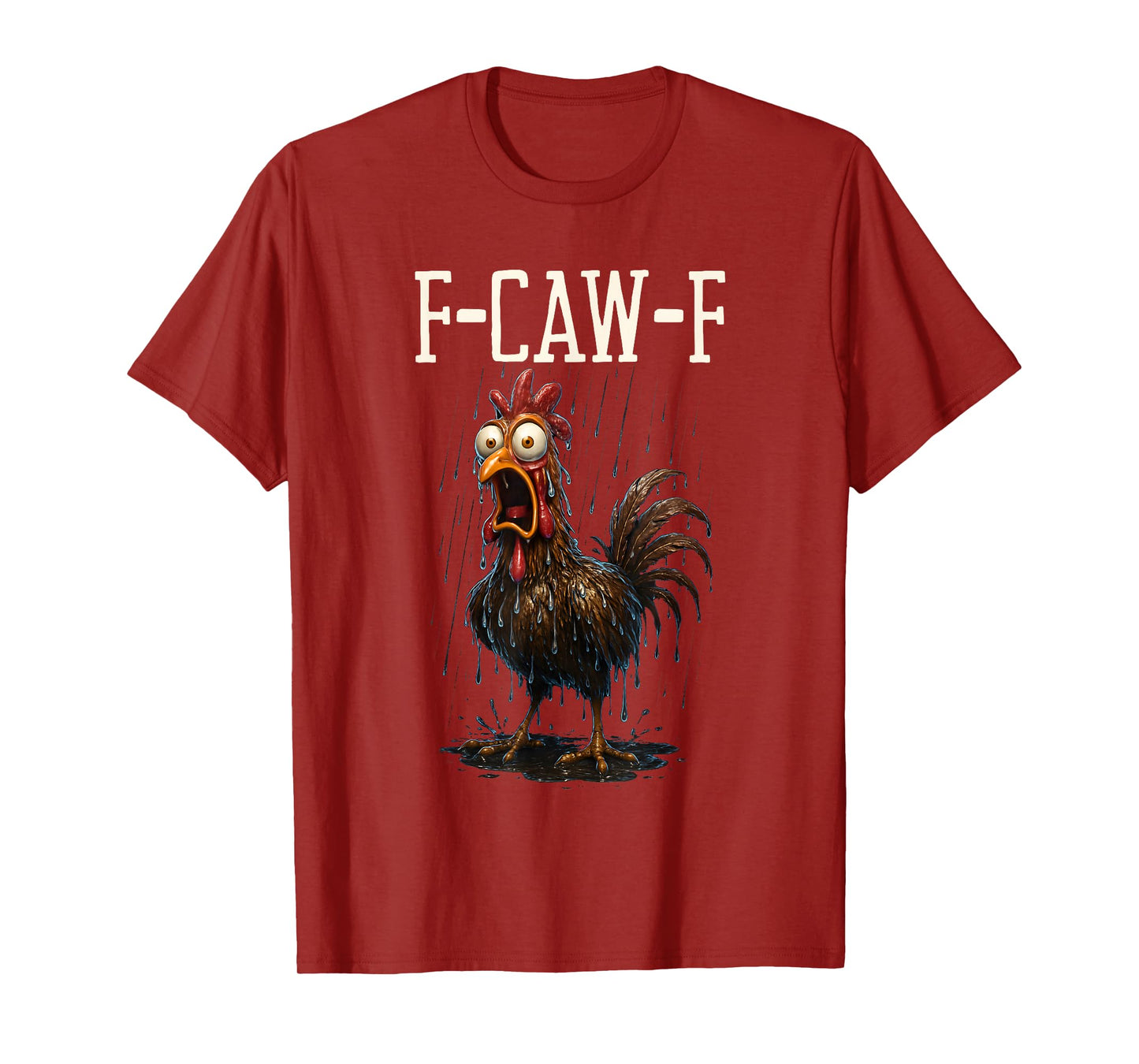 F-Caw-F Funny Chicken Meme F Caw F Quote Adult Humor T-Shirt