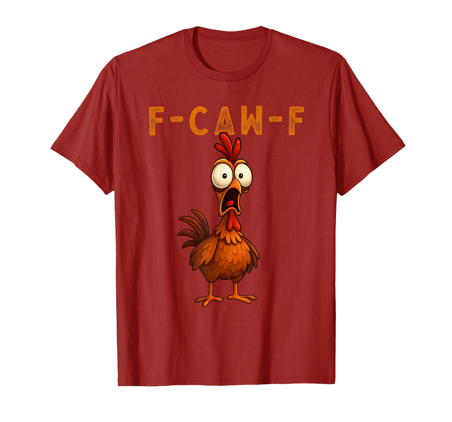 F-Caw-F Funny Chicken FCAWF Humour Quote Baby Rooster Meme T-Shirt