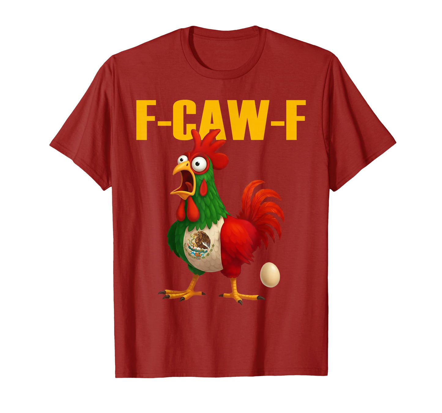 Funny F-Caw-F Chicken Mexico Flag FCAWF American Chicken T-Shirt