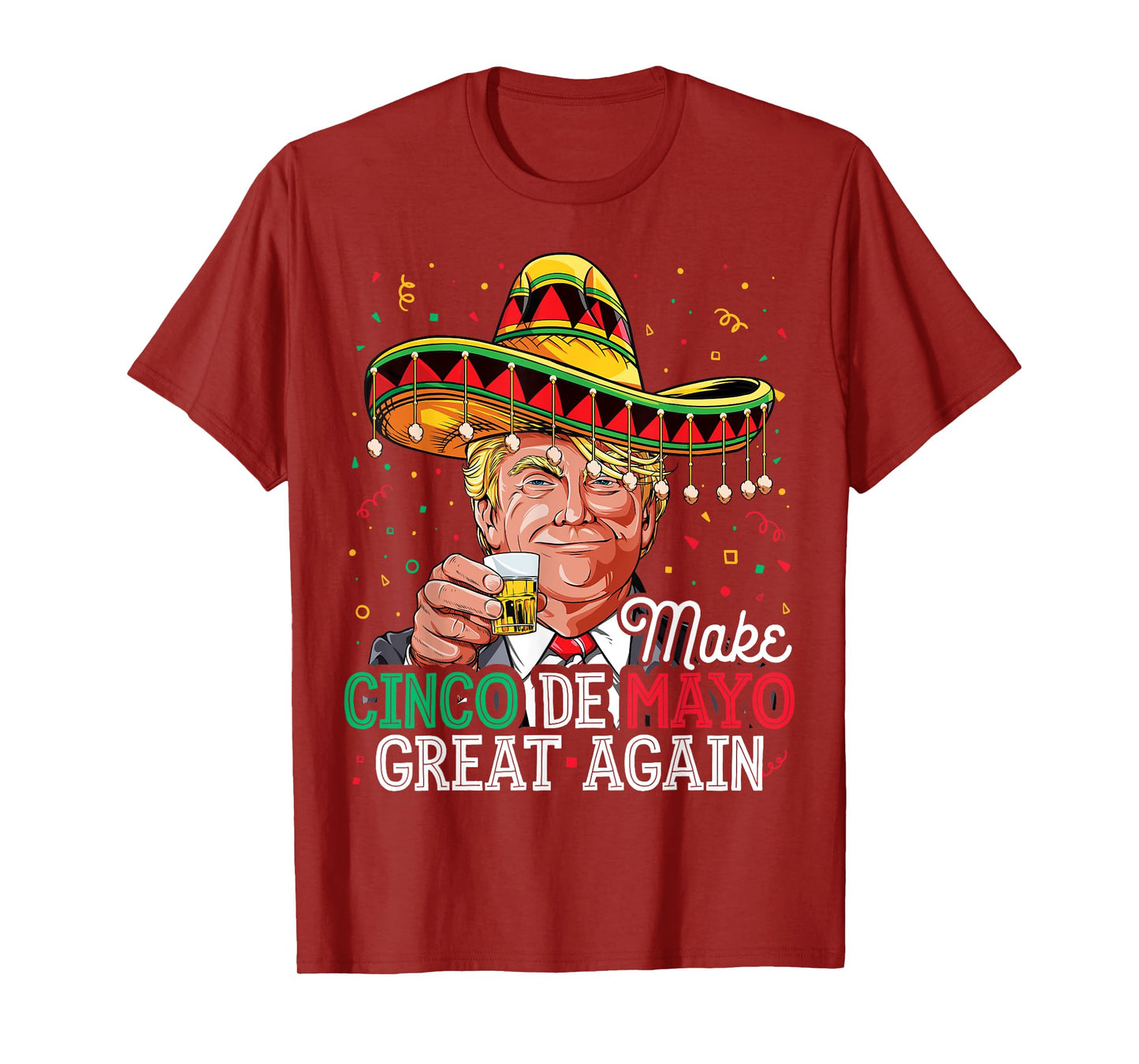 Make Cinco de Mayo Great Again T shirt Trump Sombrero Men T-Shirt