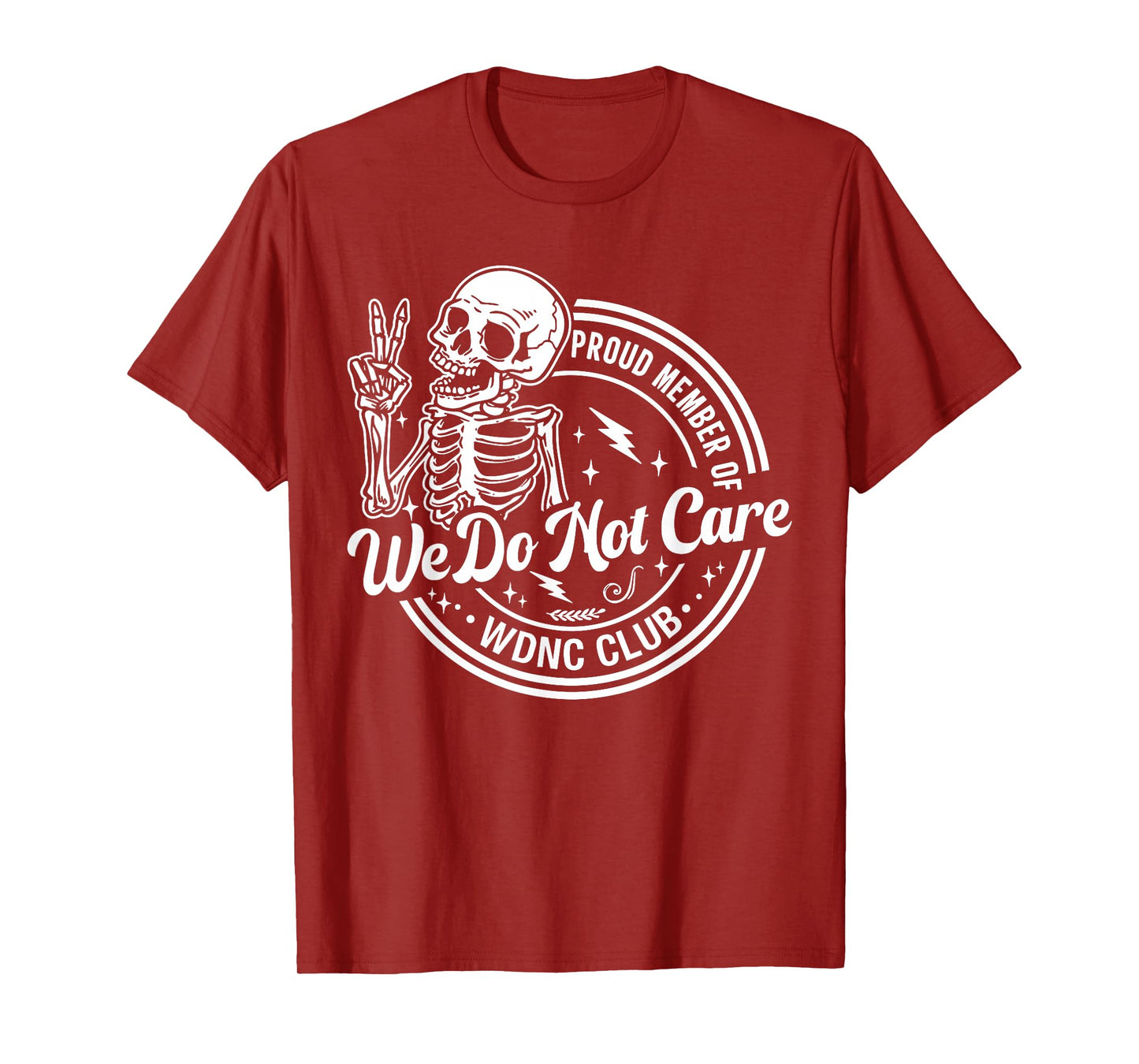 We Do Not Care Club Vintage Skeleton Sarcastic Saying Quote T-Shirt