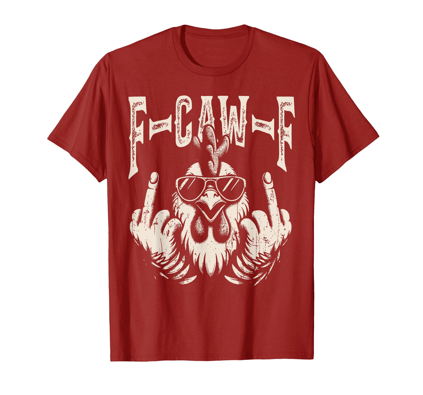 F-Caw-F Funny Chicken Humor F-Caw-F Quote Rooster Meme T-Shirt