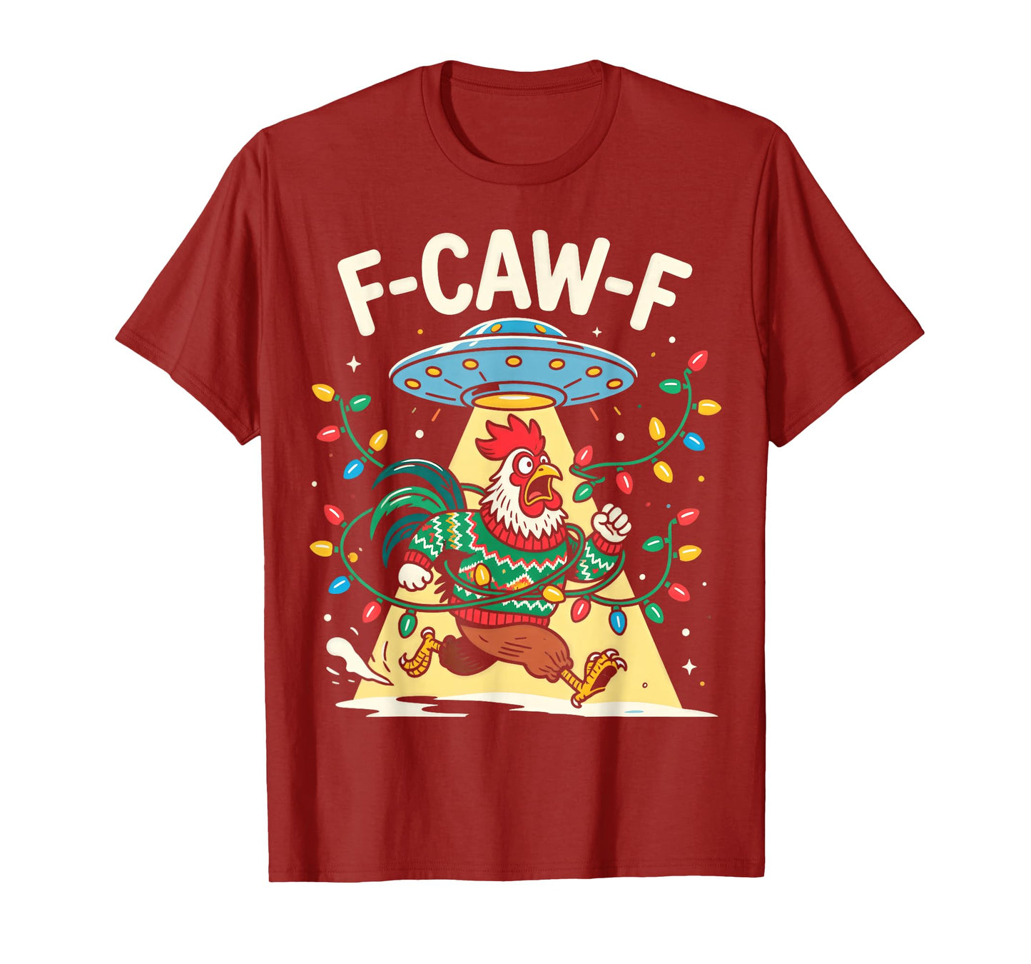 F-CAW-F Chicken UFO Christmas Lights Funny Ugly Sweater T-Shirt