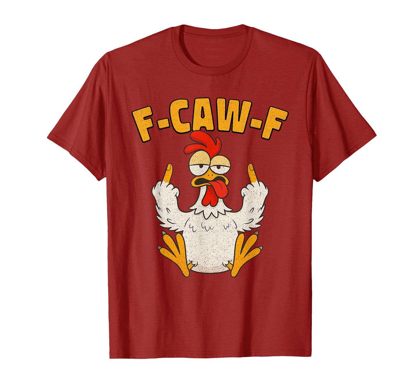 F-Caw-F Funny Chicken Humor F Caw F Quote Rooster Meme T-Shirt