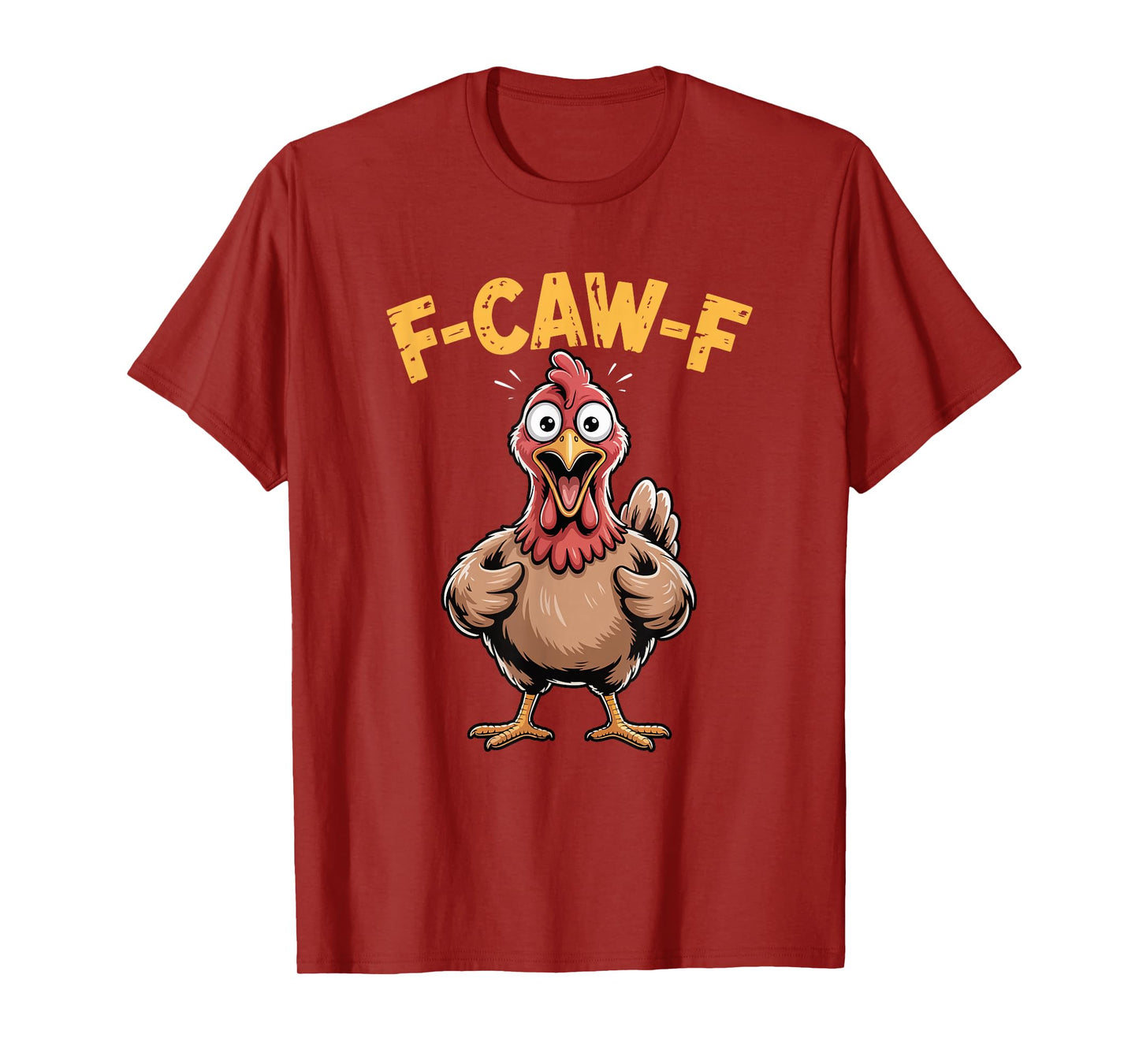 F-CAW-F Funny Shocked Chicken Meme T-Shirt