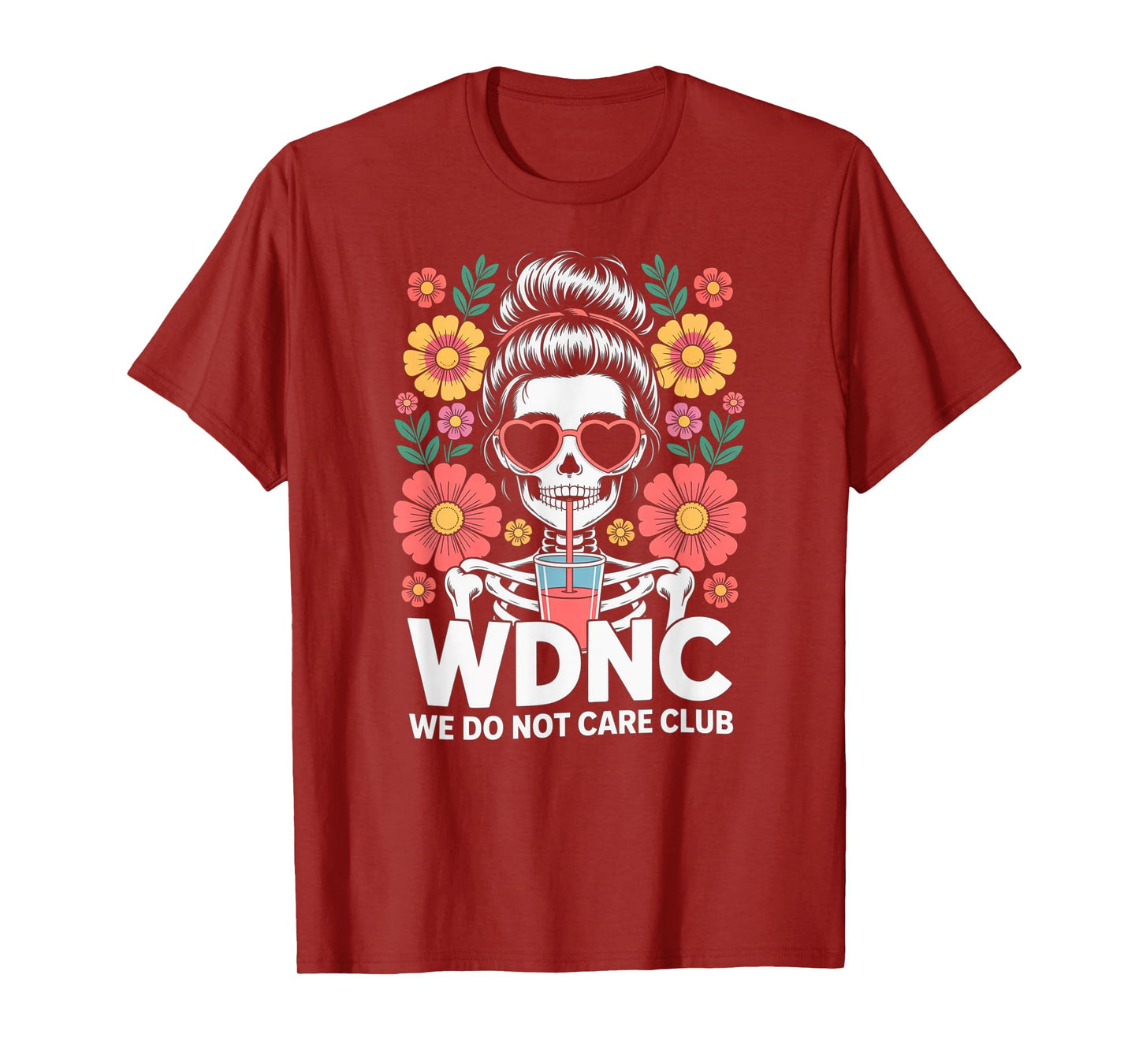 WDNC We Do Not Care Club Floral Skeleton Design T-Shirt