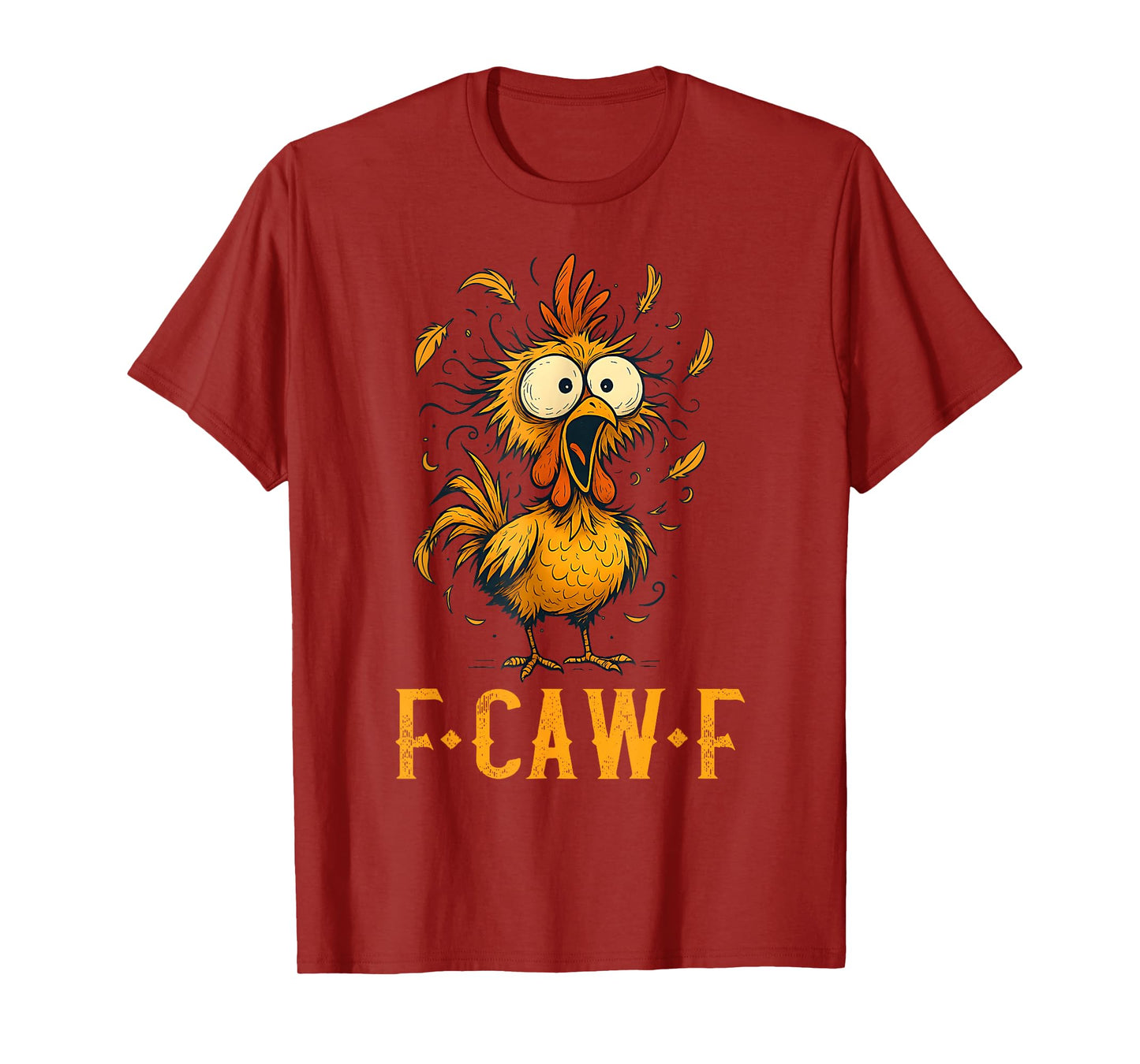F-Caw-F Funny Chicken Humor Quote Rooster Meme T-Shirt