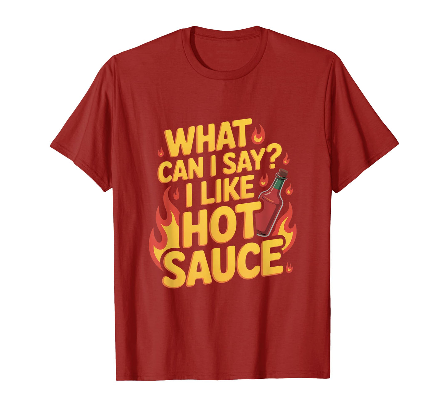 I Like Hot Sauce Spicy Food Lover Sarcastic BBQ & Grilling T-Shirt