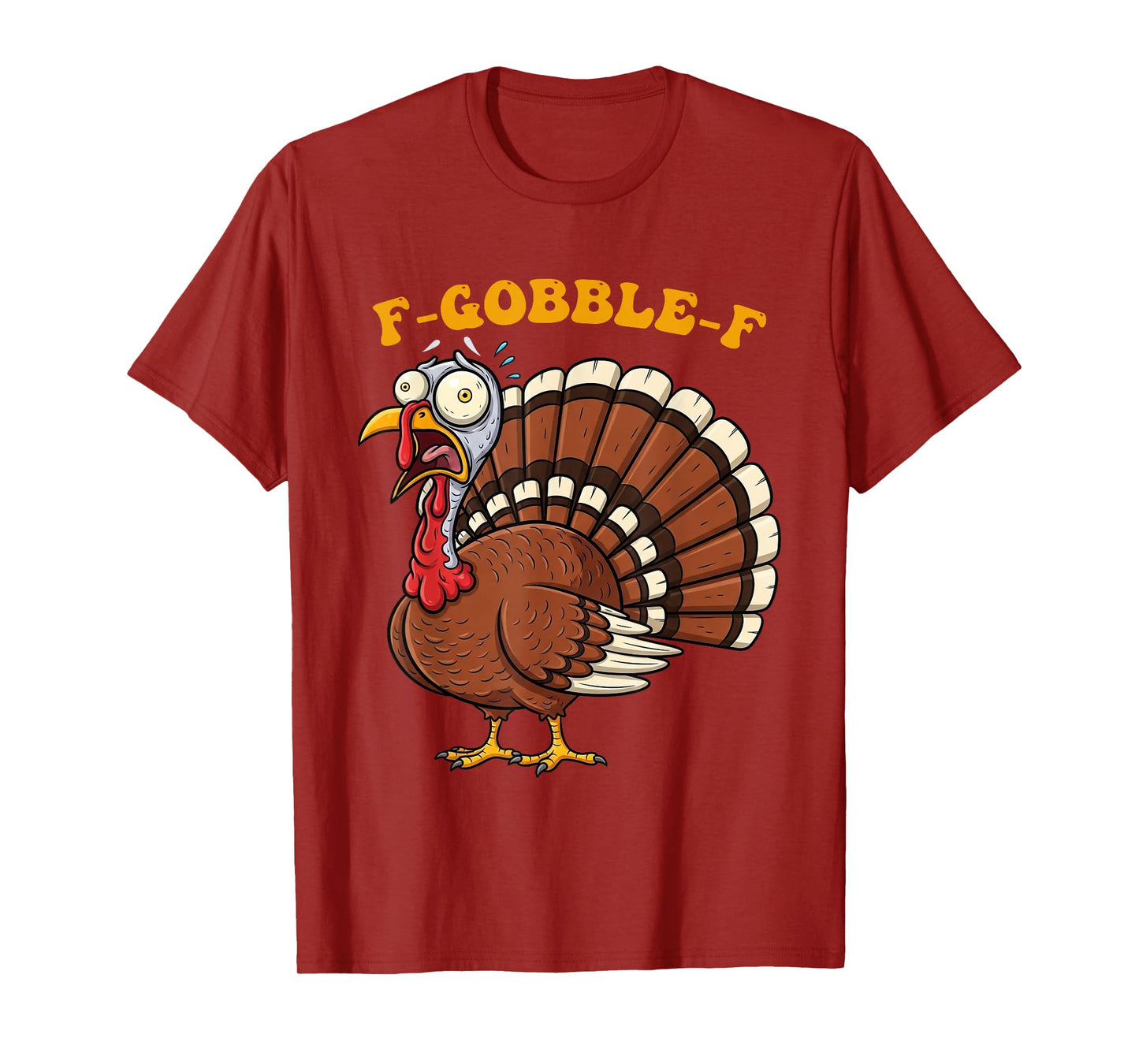 F-Gobble-F Funny Thanksgiving Turkey Humor Men Women T-Shirt
