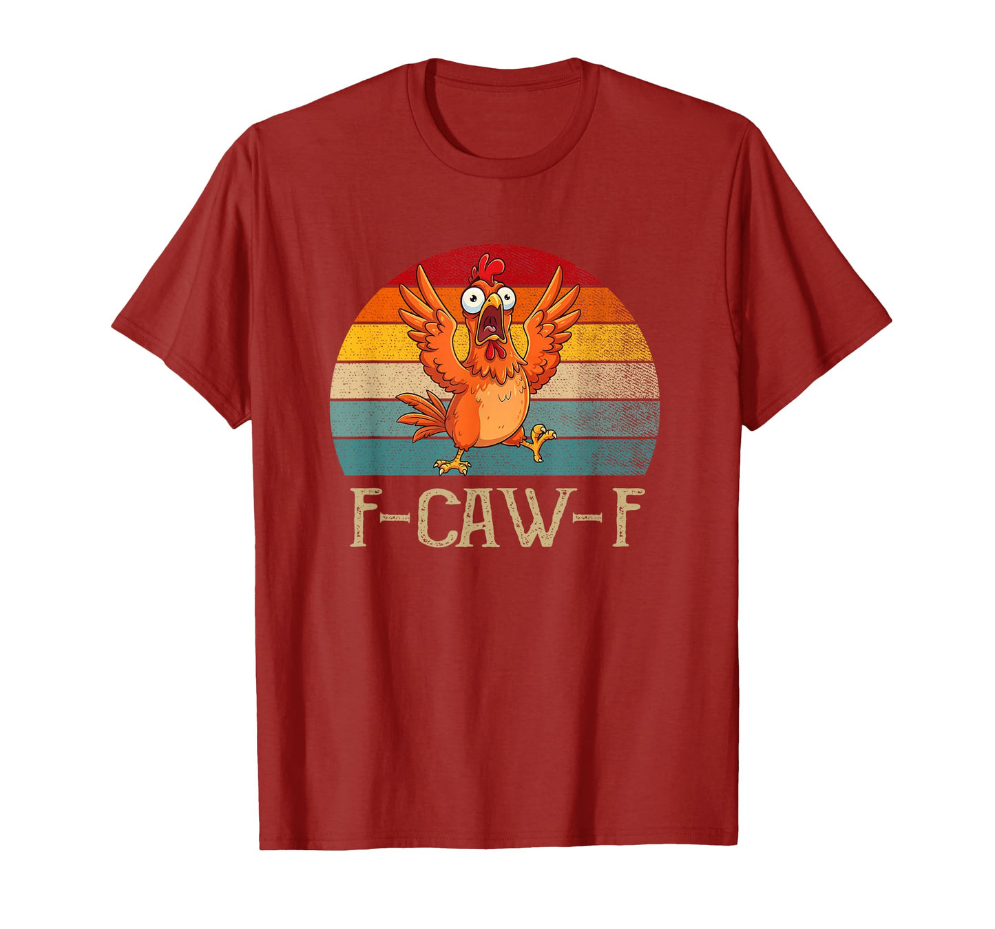 Funny F-Caw-F Chicken FCAWF Chicken T-Shirt