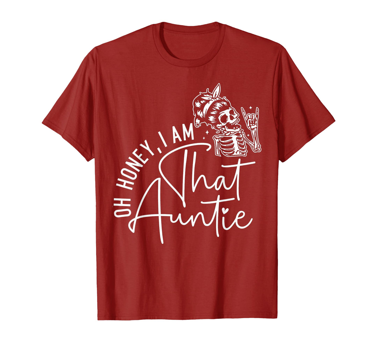 Oh Honey I’m That Auntie Funny Aunt Messy Bun Skeleton Women T-Shirt