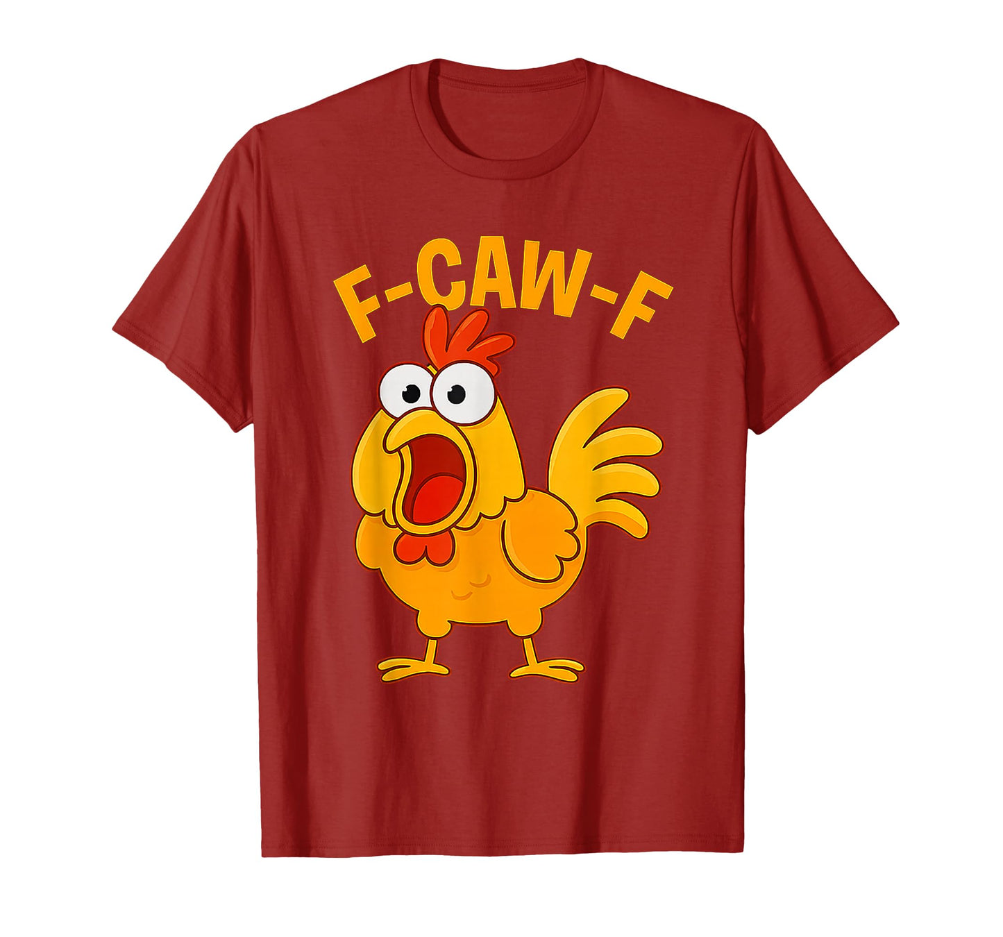 F-Caw-F Rooster Shirt F-Caw-F Chicken Meme Funny Men Women T-Shirt