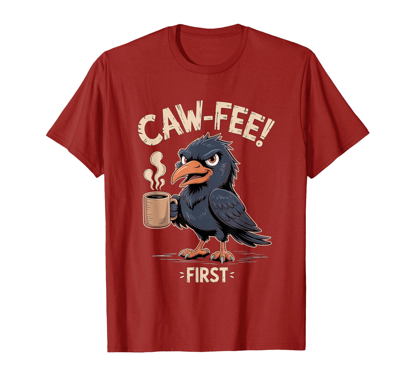 Caw-fee First F-CAW-F Meme for Coffee Lovers Dark Humor T-Shirt