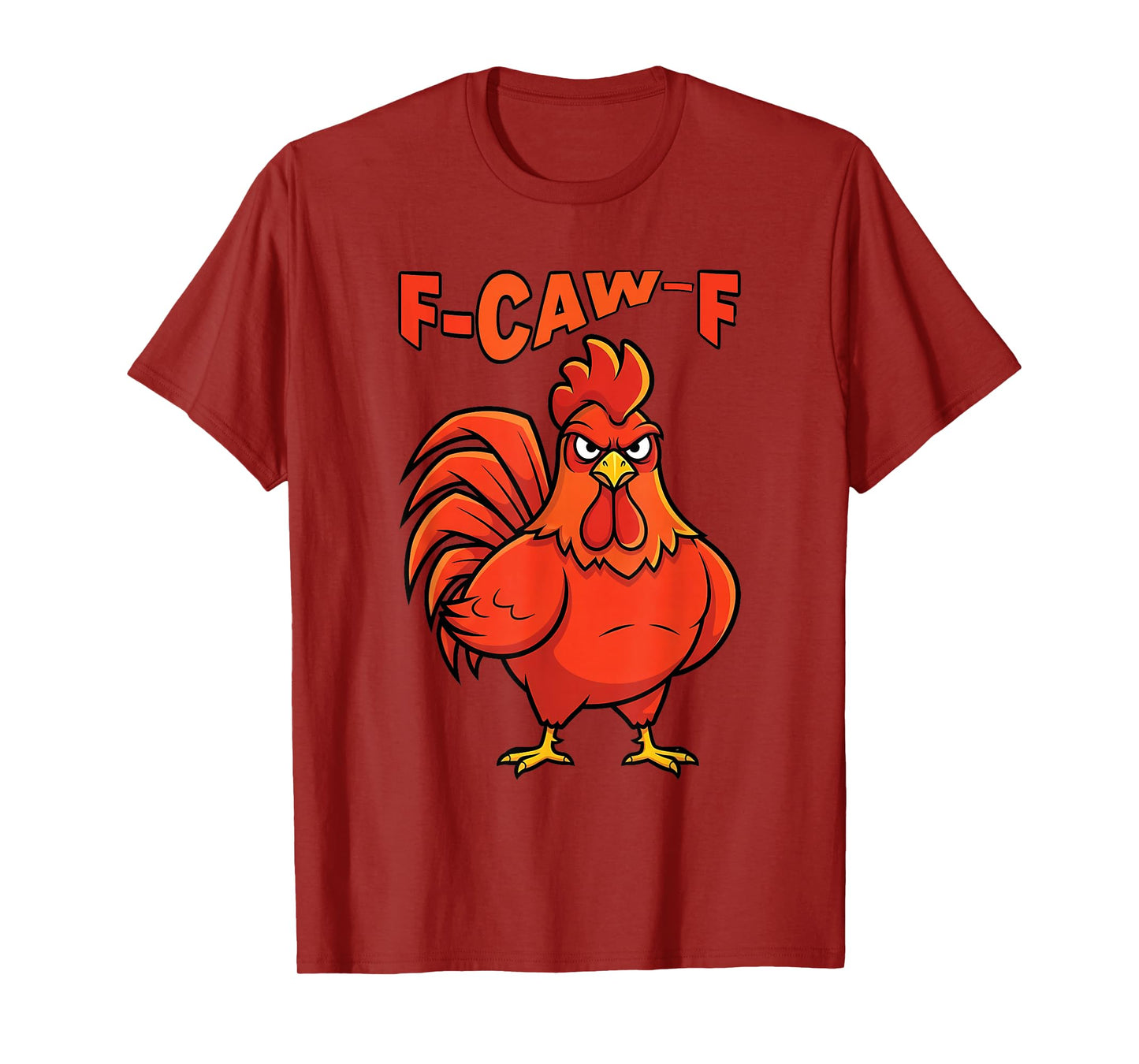 F-Caw-F Funny Adult Humor Grumpy Rooster FCAWF Bird Lover T-Shirt