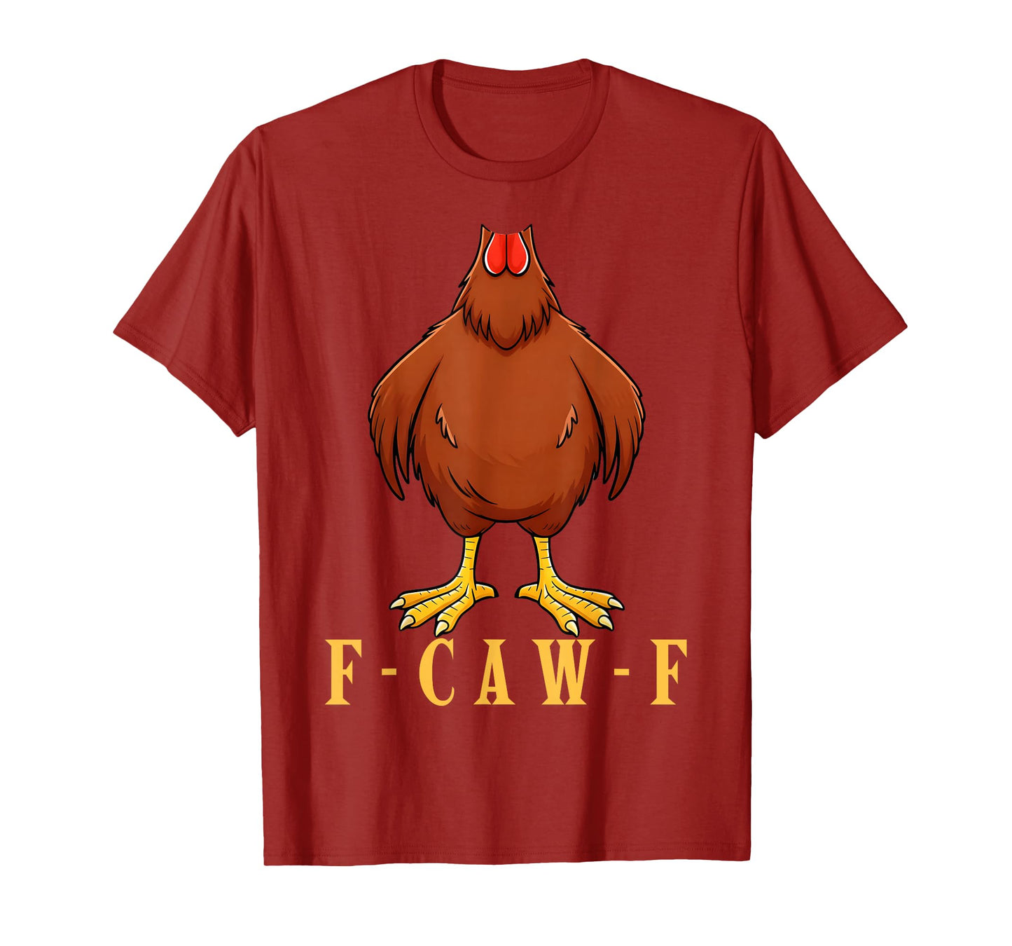 F-CAW-F Funny Chicken Body Cool Headless Rooster Meme T-Shirt