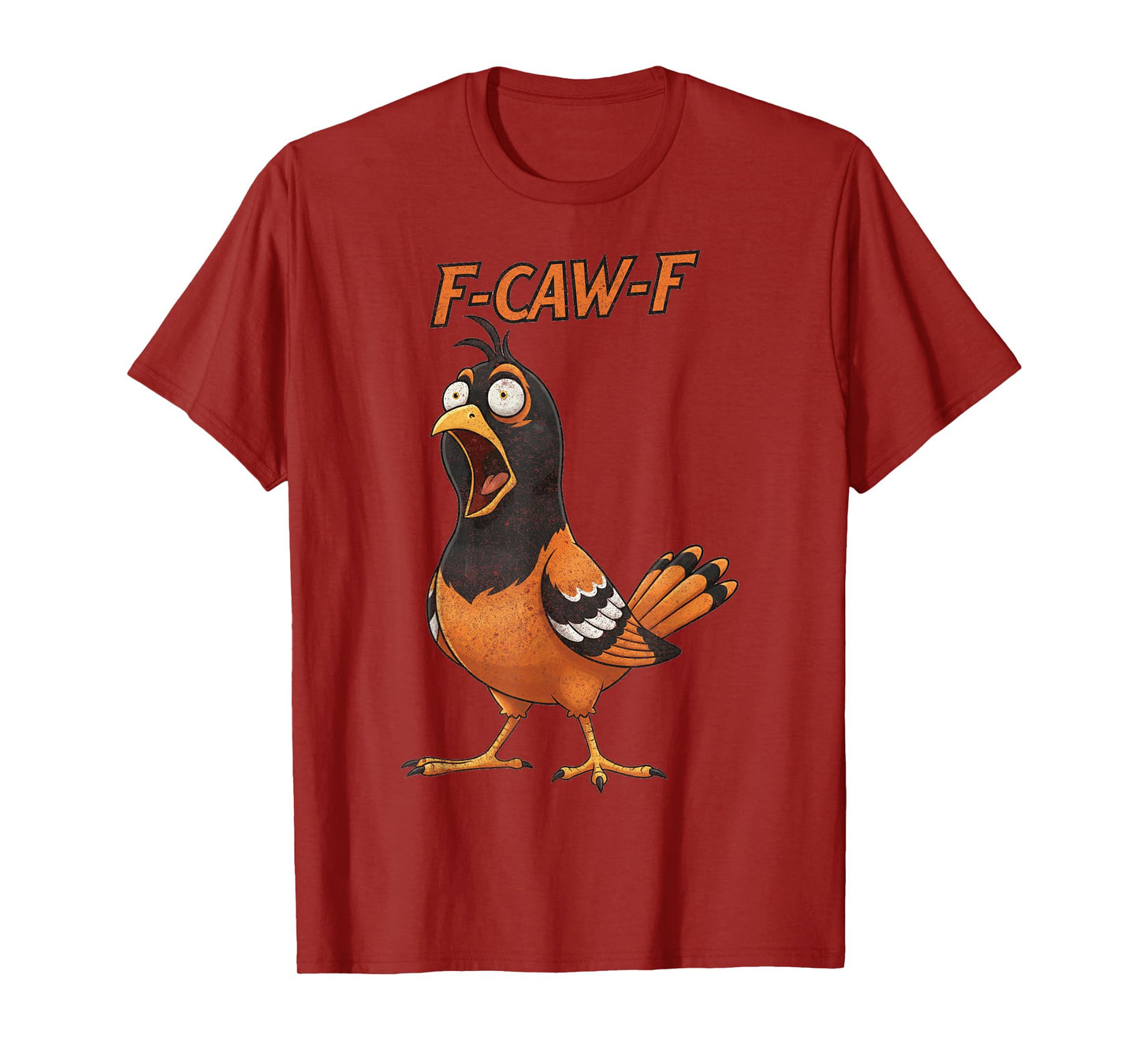 Funny F-Caw-F Oriole Adult Humor T-Shirt