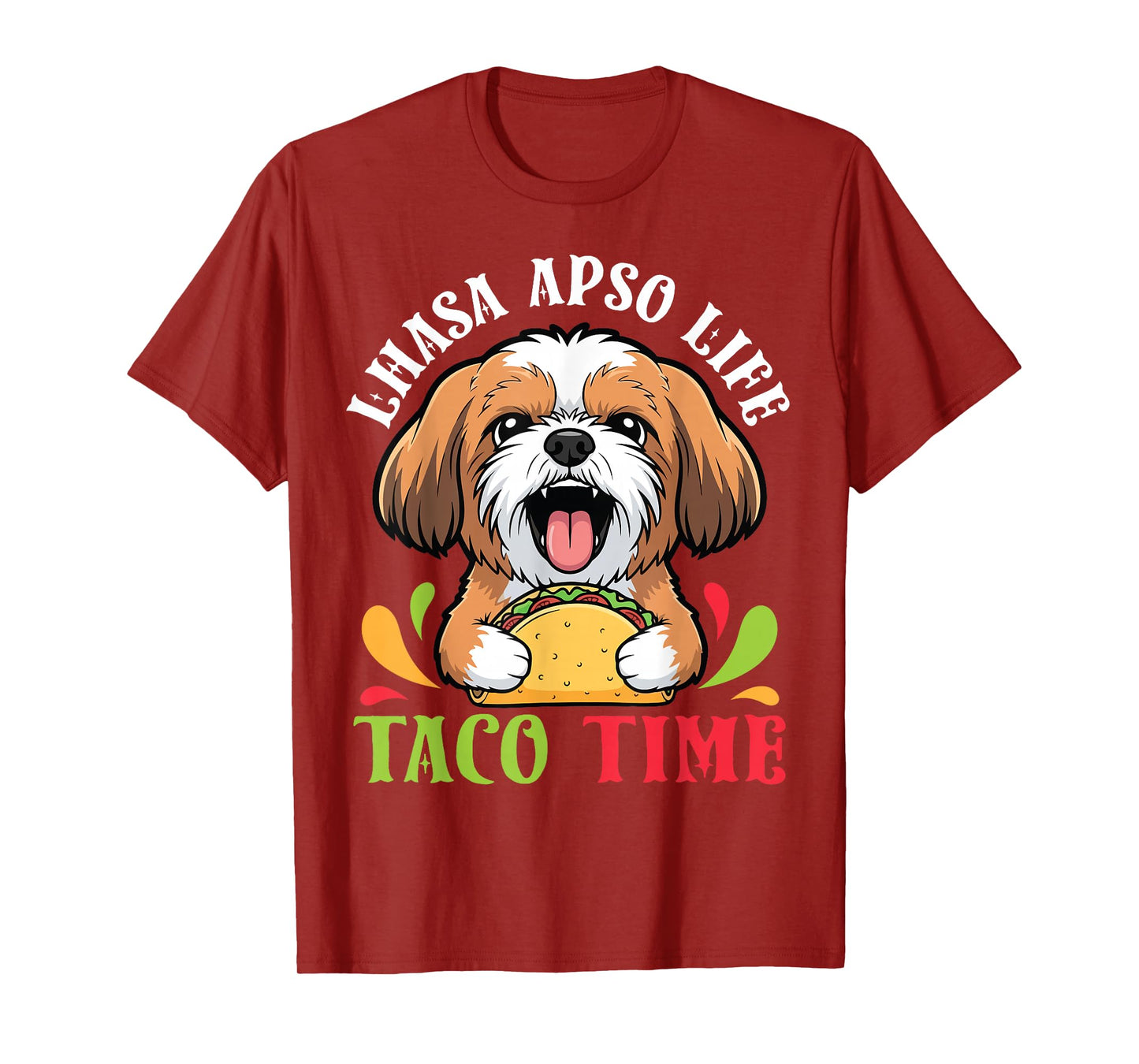 Lhasa Apso Dog Life Taco Time Mexican Food Dog Mother Father T-Shirt