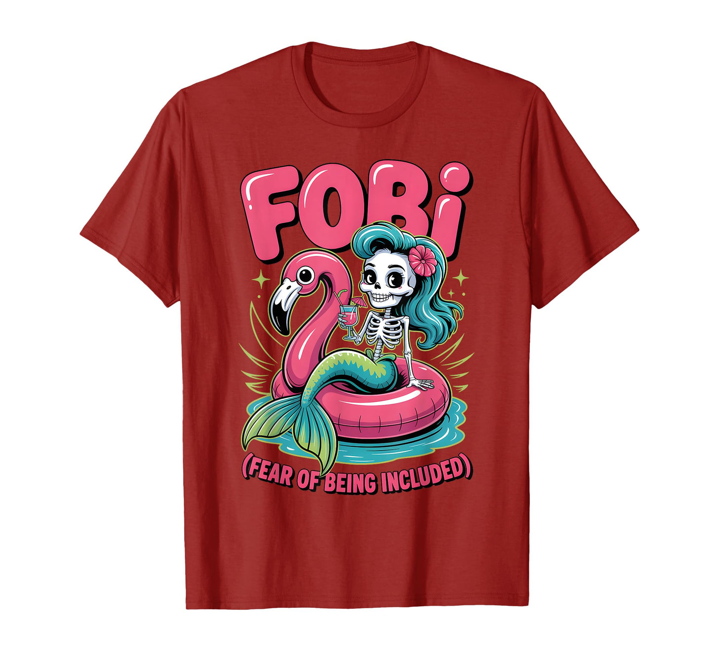 FOBI Fear of Being Included Funny Skeleton Mermaid Flamingo T-Shirt