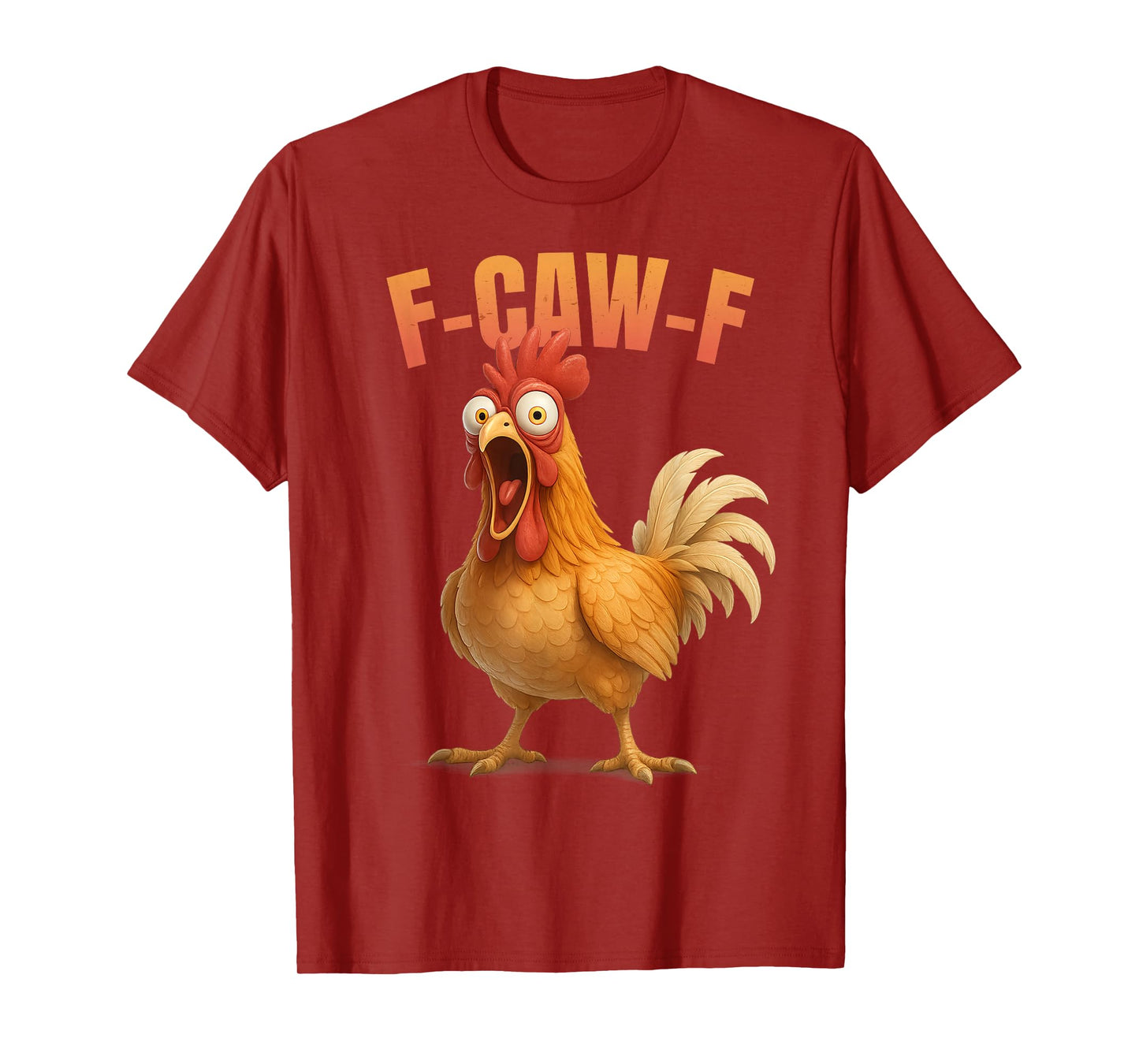 Funny F-CAW-F Chicken FCAWF Chicken T-Shirt