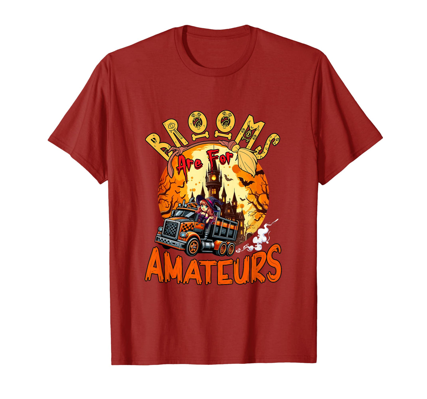 Brooms are for Amateurs Halloween Witch Driving Truck T-Shirt